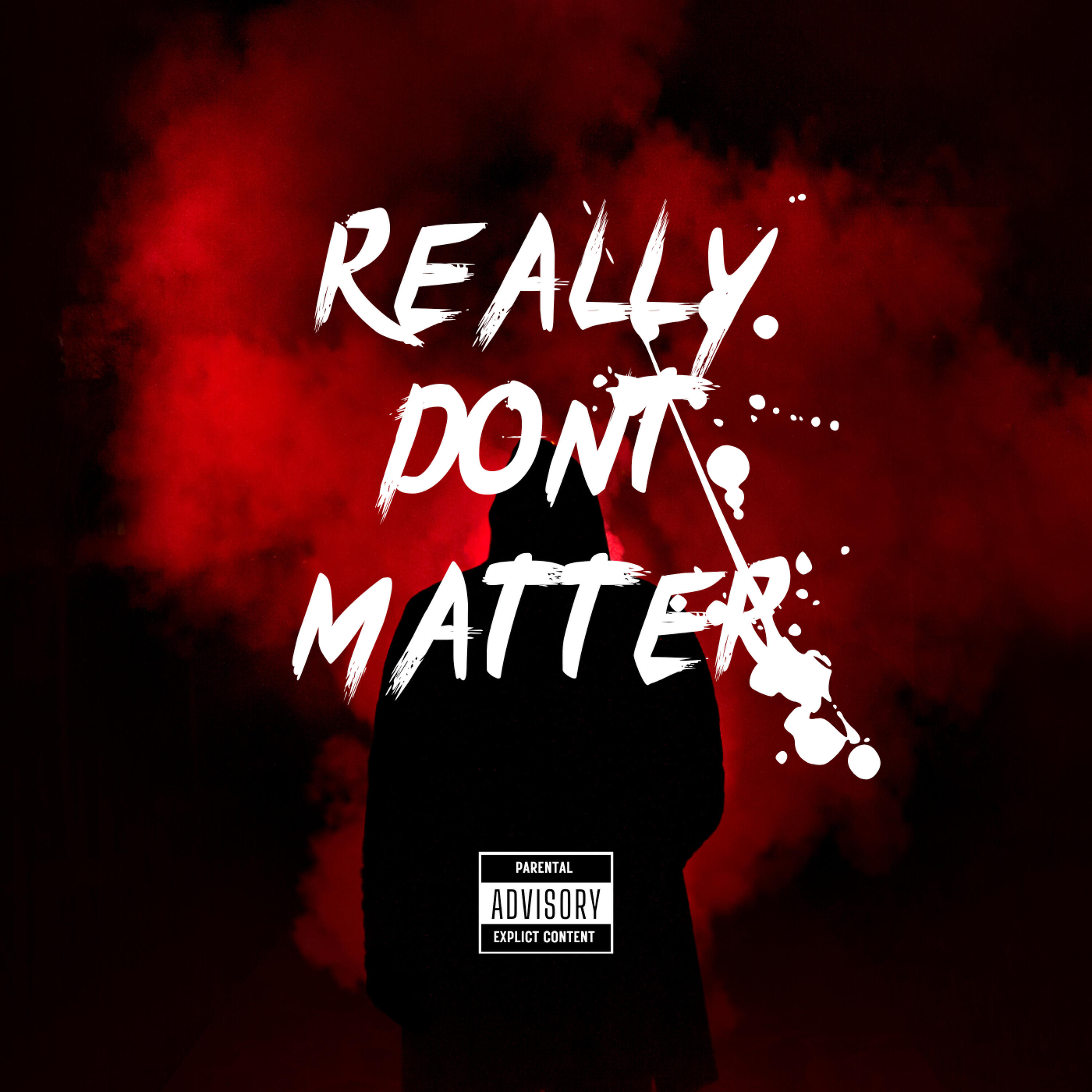 Релиз Really Don’t Matter