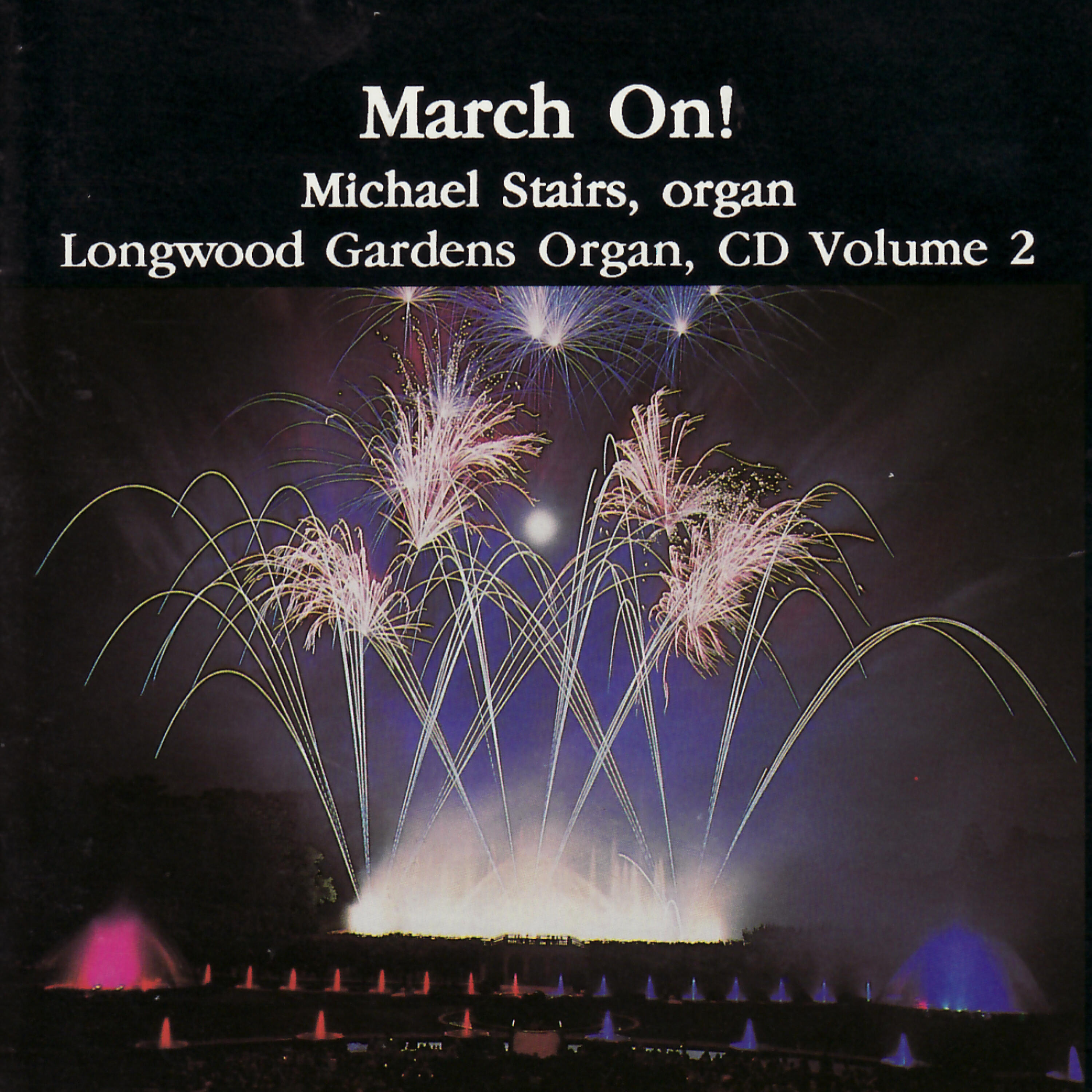 Релиз March On! Longwood Gardens Organ Vol. 2