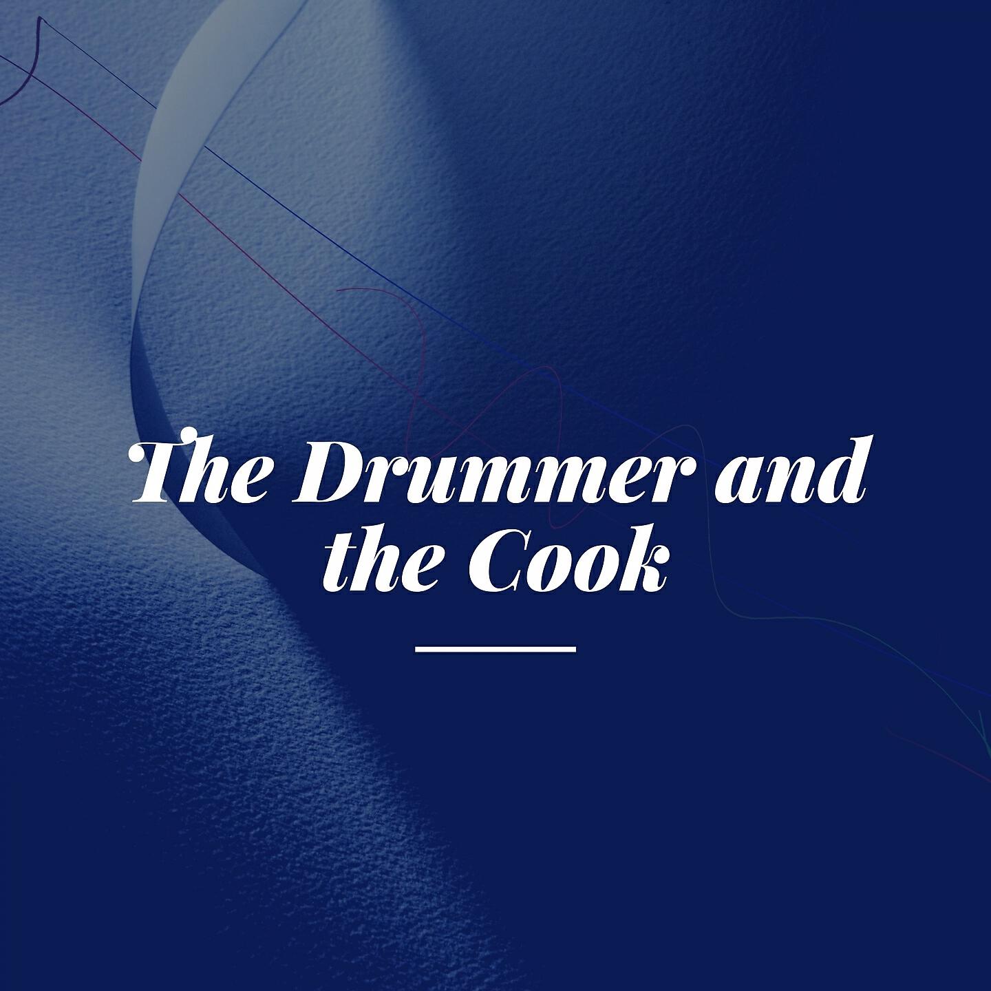 Релиз The Drummer and the Cook