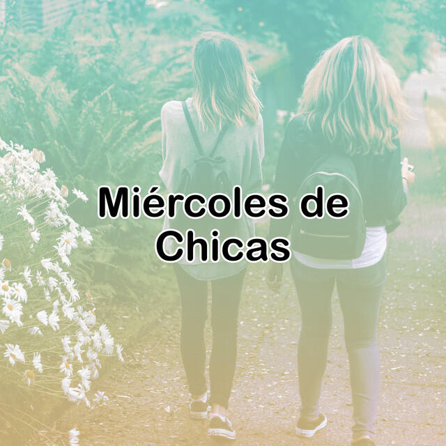 Релиз Miércoles de Chicas