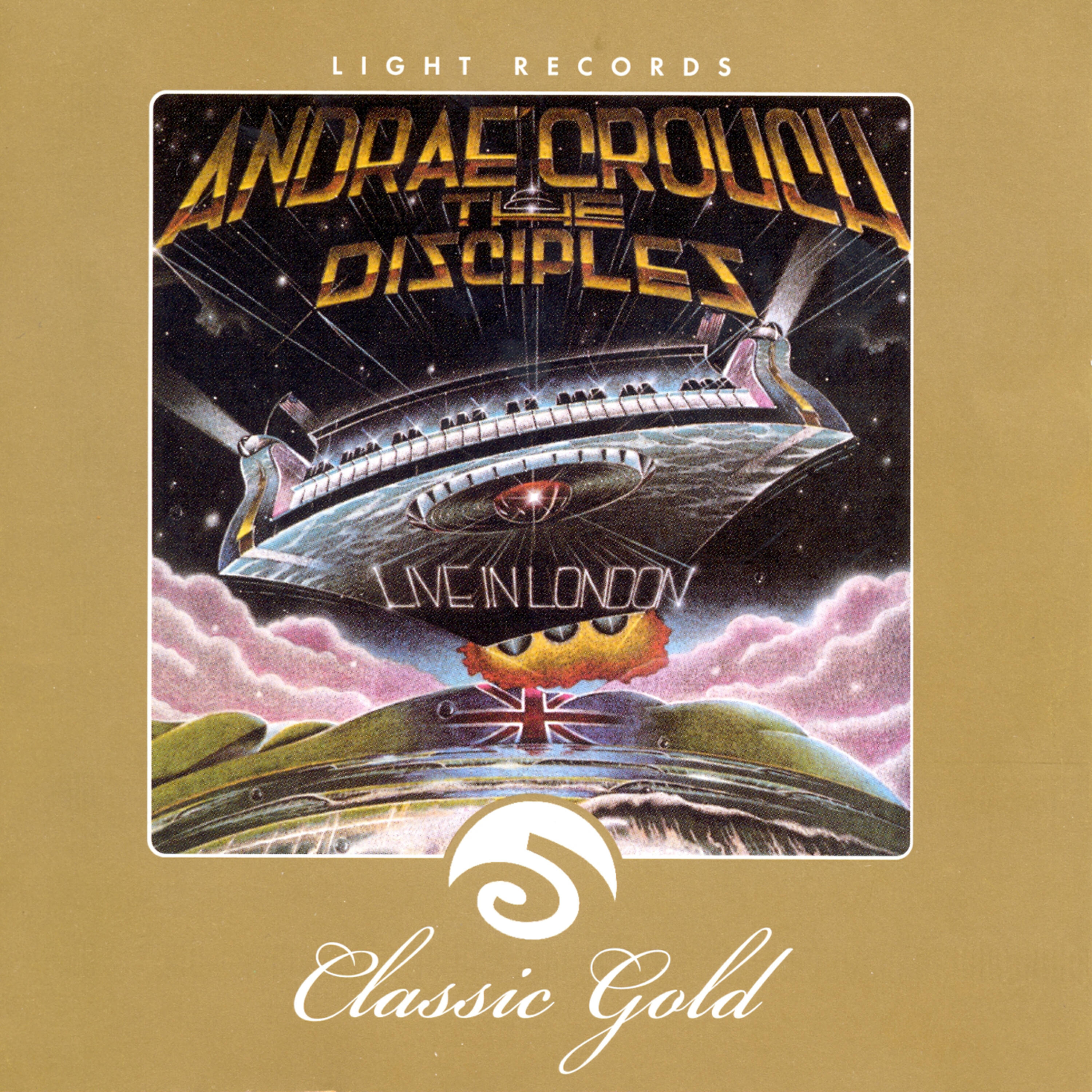 Релиз Classic Gold: Live In London: Andrae Crouch & The Disciples