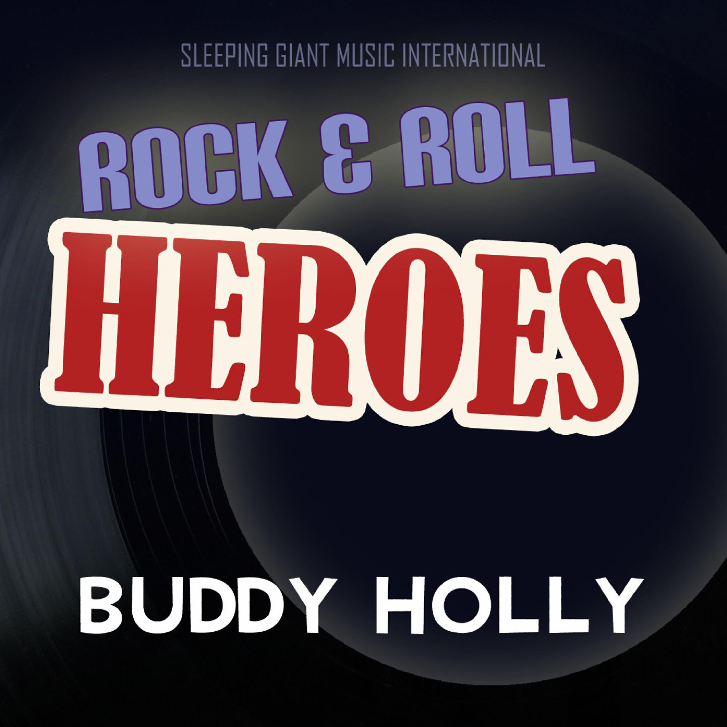 Релиз Rock 'n' Roll Heroes ... Buddy Holly