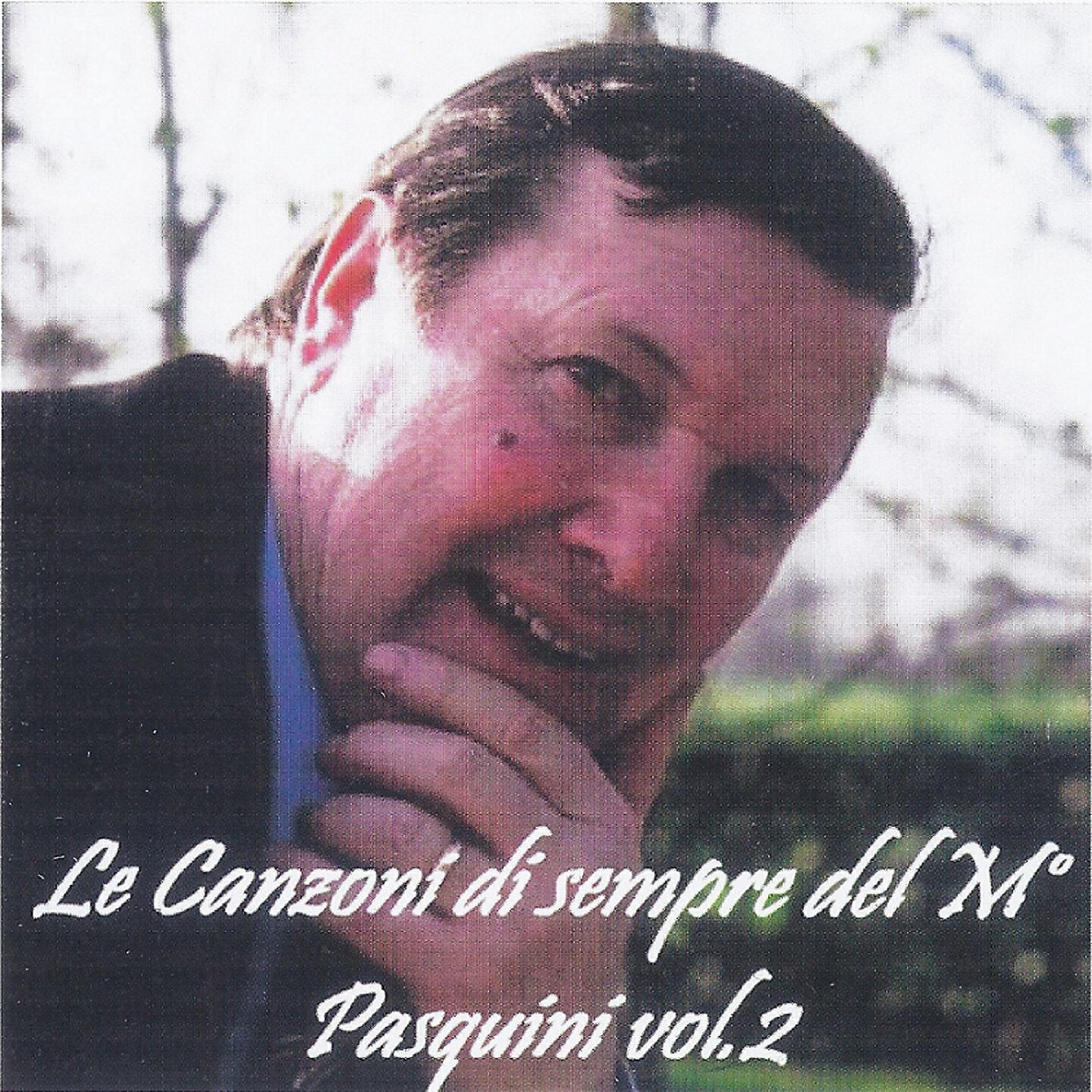Релиз Le canzoni di sempre del m° pasquini, vol. 2