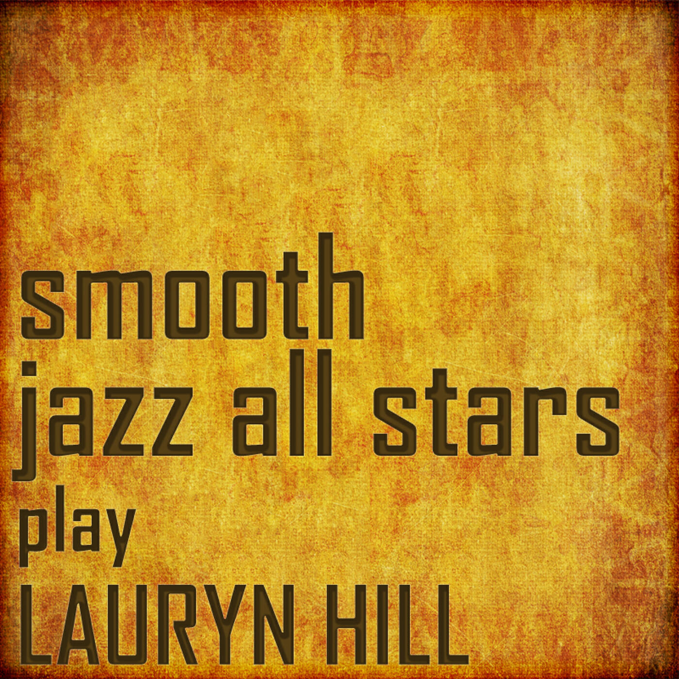 Релиз Smooth Jazz All Stars Cover Lauryn Hill