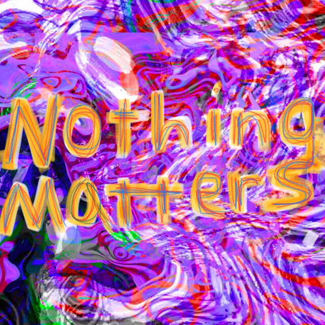 Релиз Nothing Matters