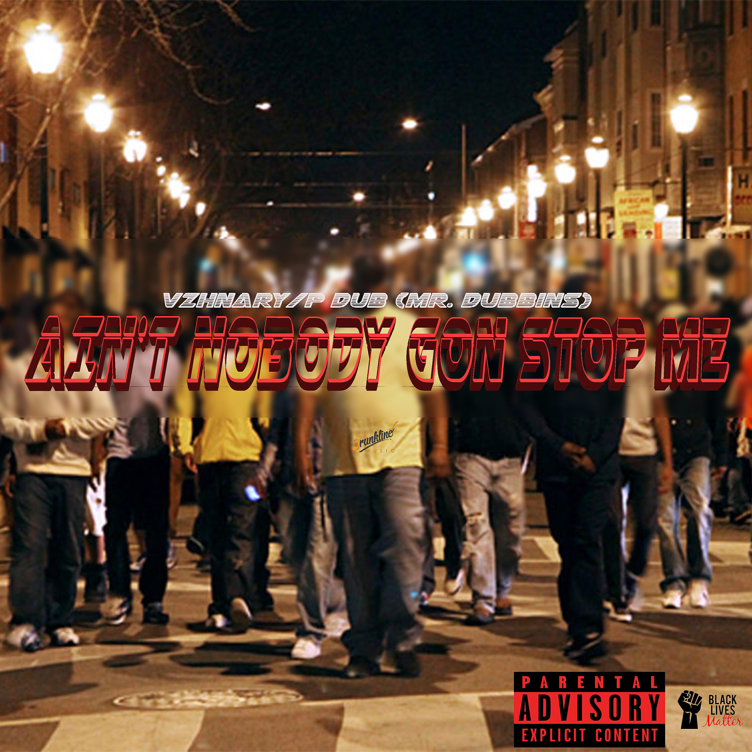 Скачать песню P dub, Vzhnary - Ain't Nobody Gon' Stop Me бесплатно в MP3 для Android и iOS