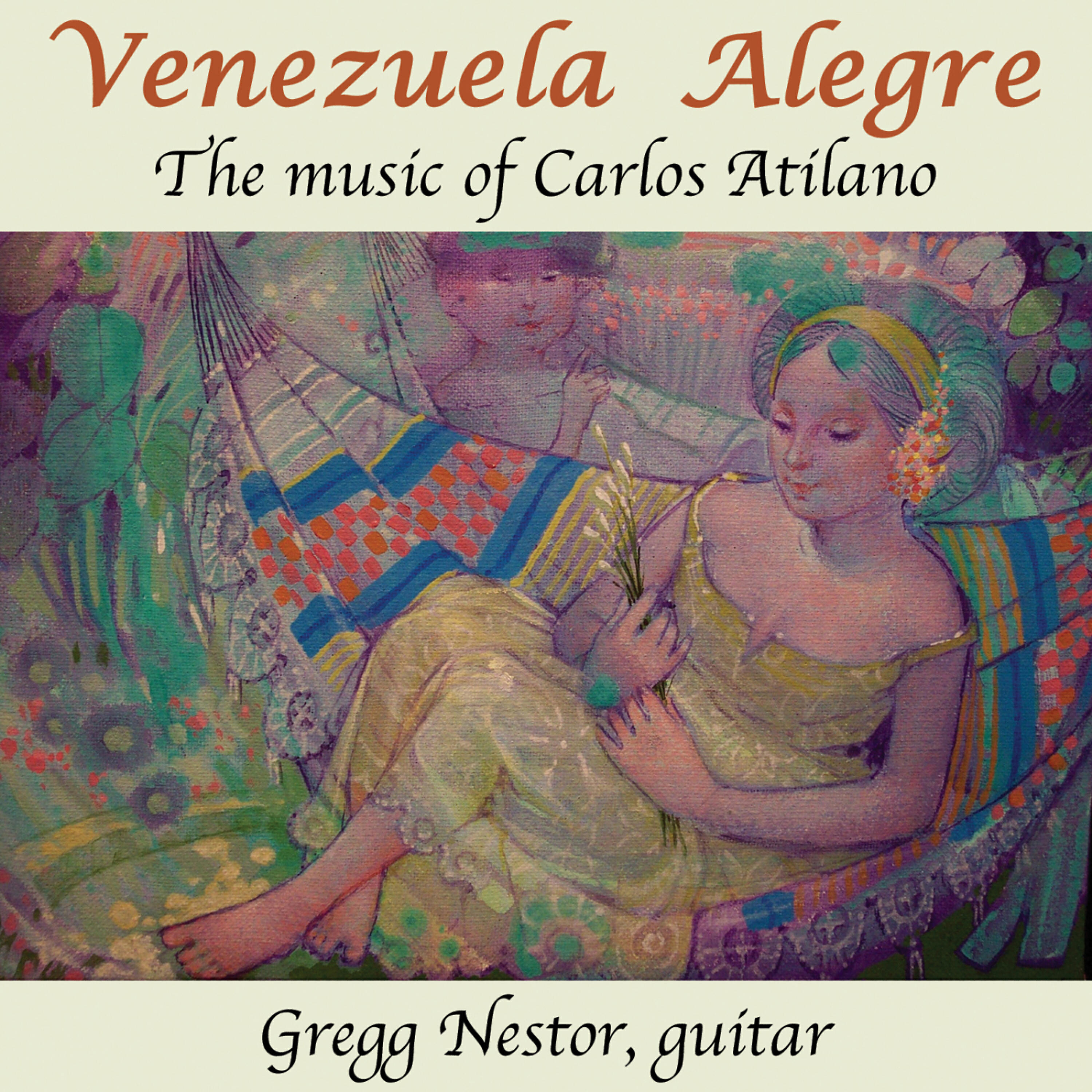 Релиз Venezuela Alegre: The Music of Carlos Atilano