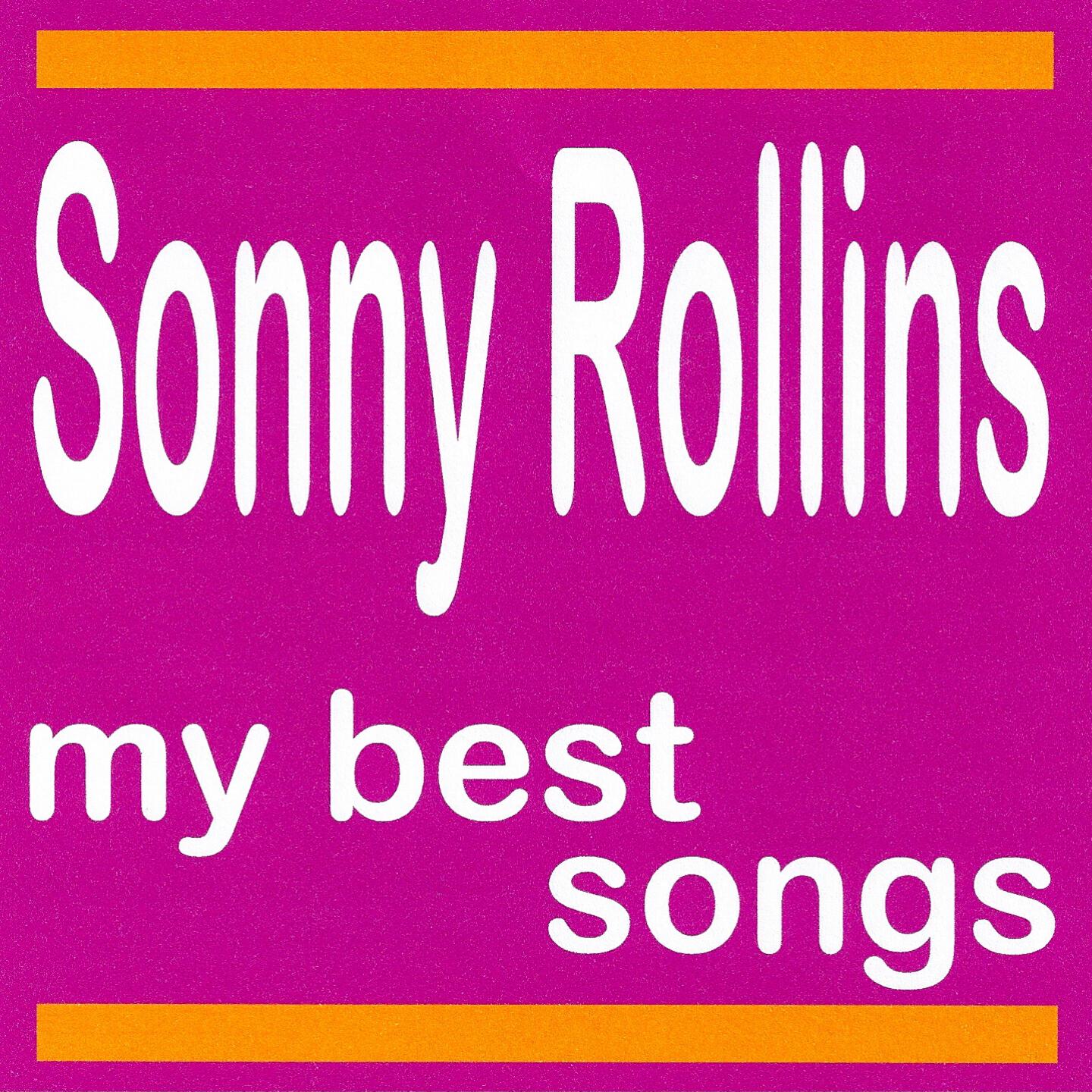 Релиз My Best Songs - Sonny Rollins