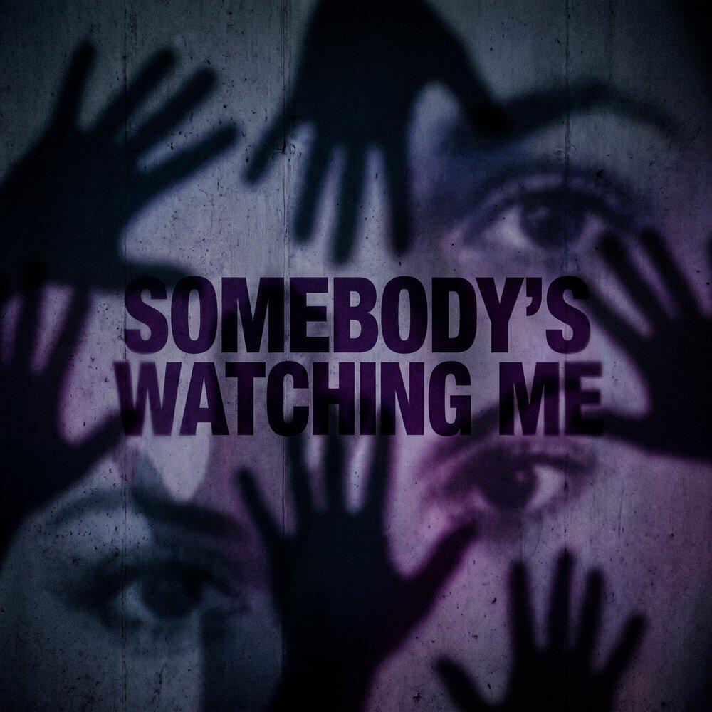 Релиз Somebody's Watching Me