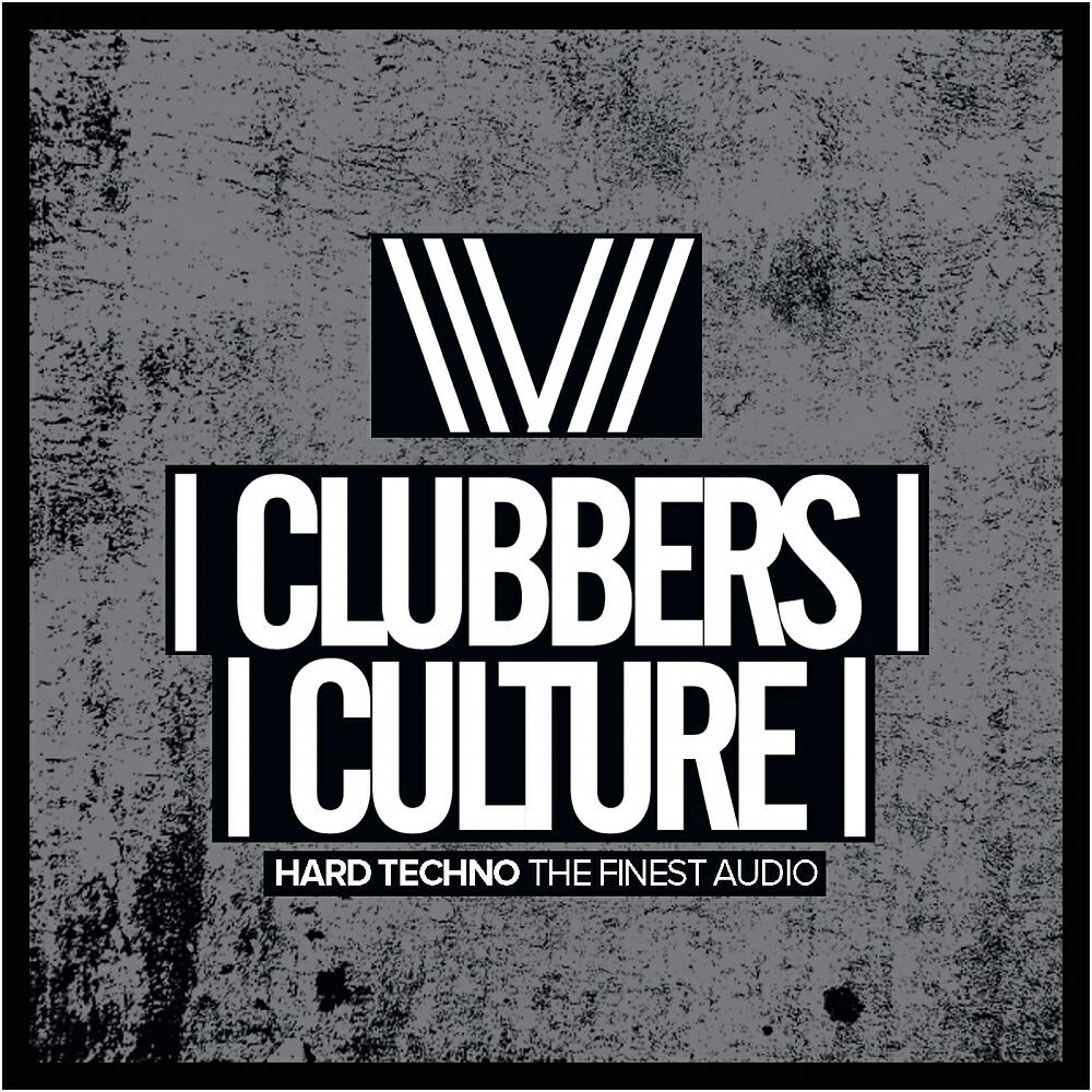 Релиз Clubbers Culture: Hard Techno The Finest Audio