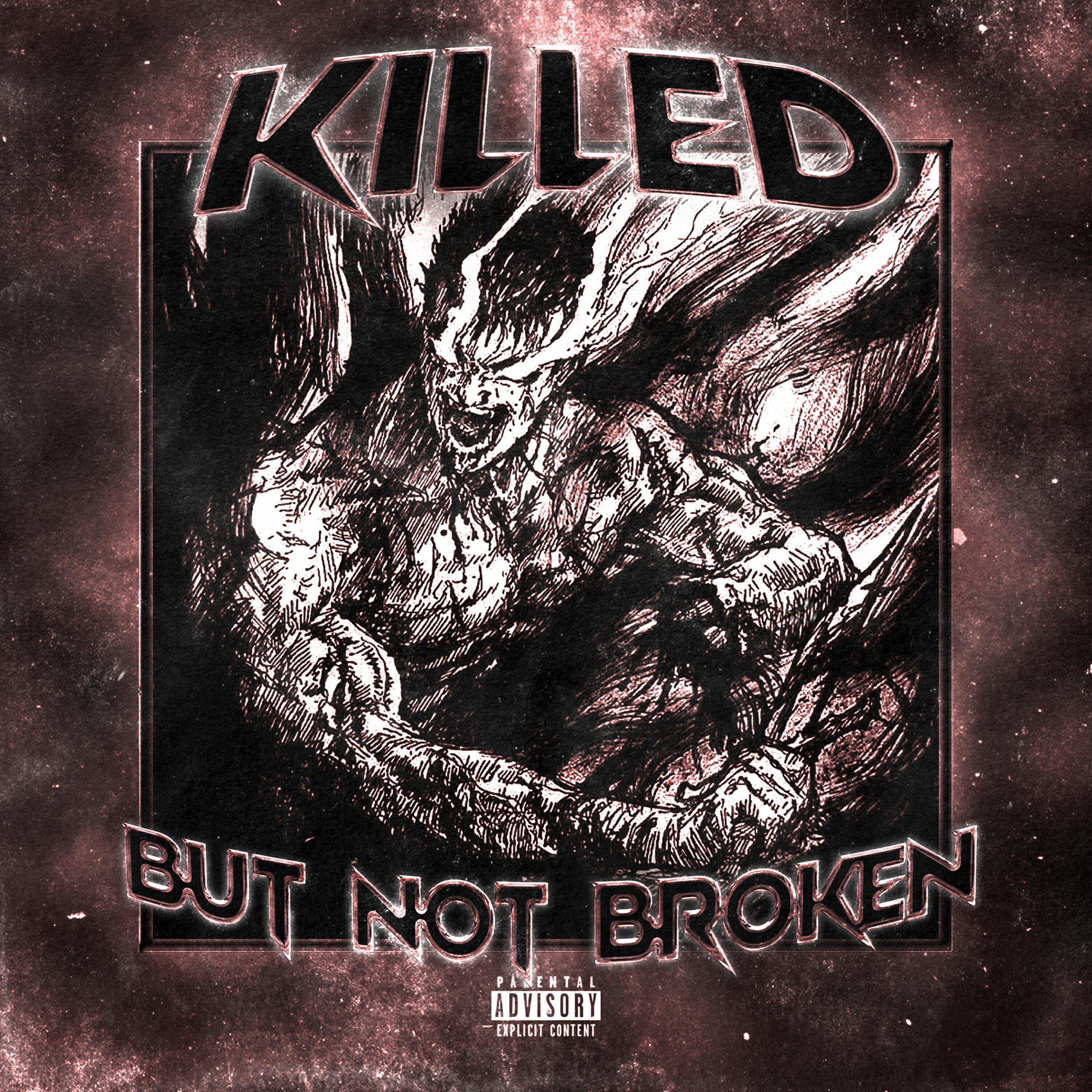 Релиз KILLED BUT NOT BROKEN