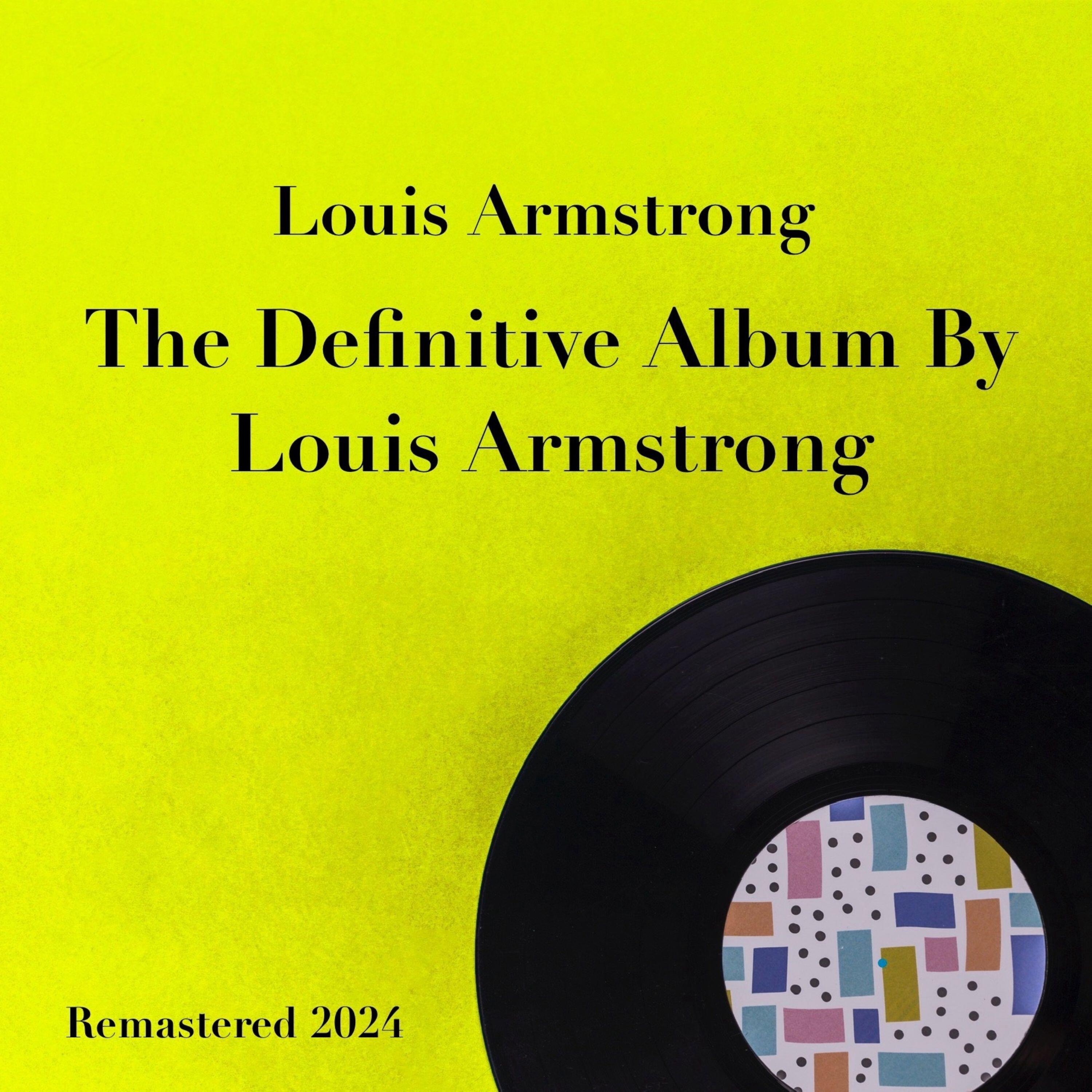 Релиз The Definitive Album By Louis Armstrong