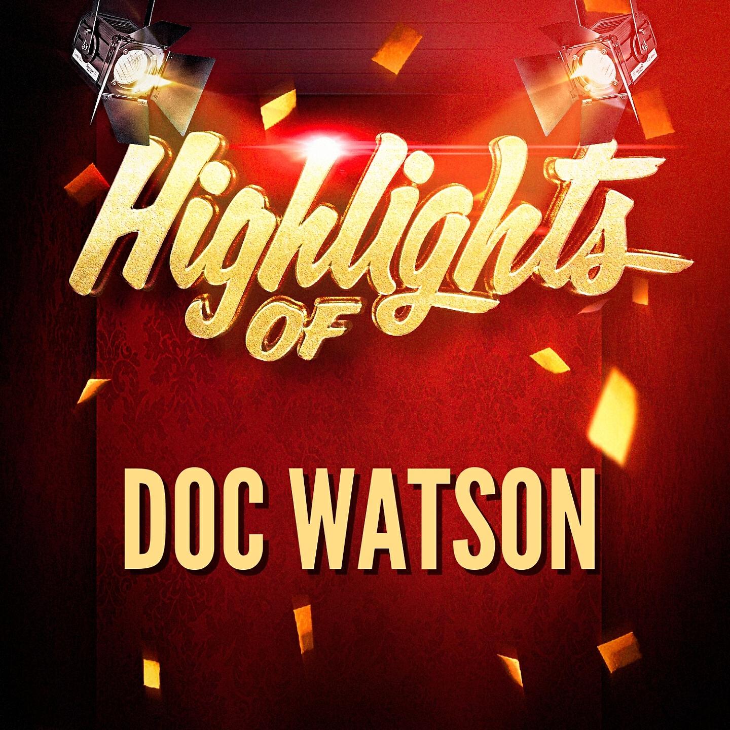 Релиз Highlights of Doc Watson