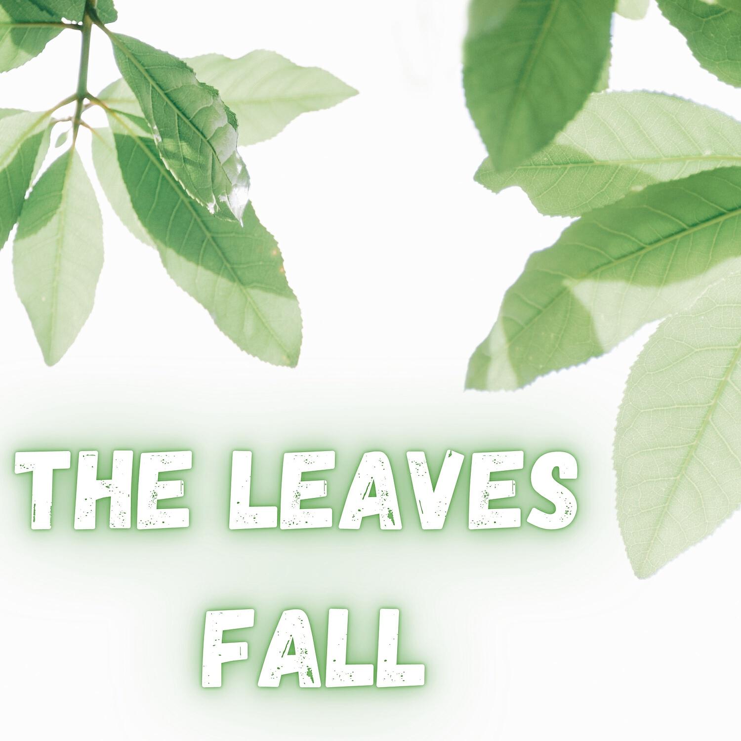 Релиз The Leaves Fall