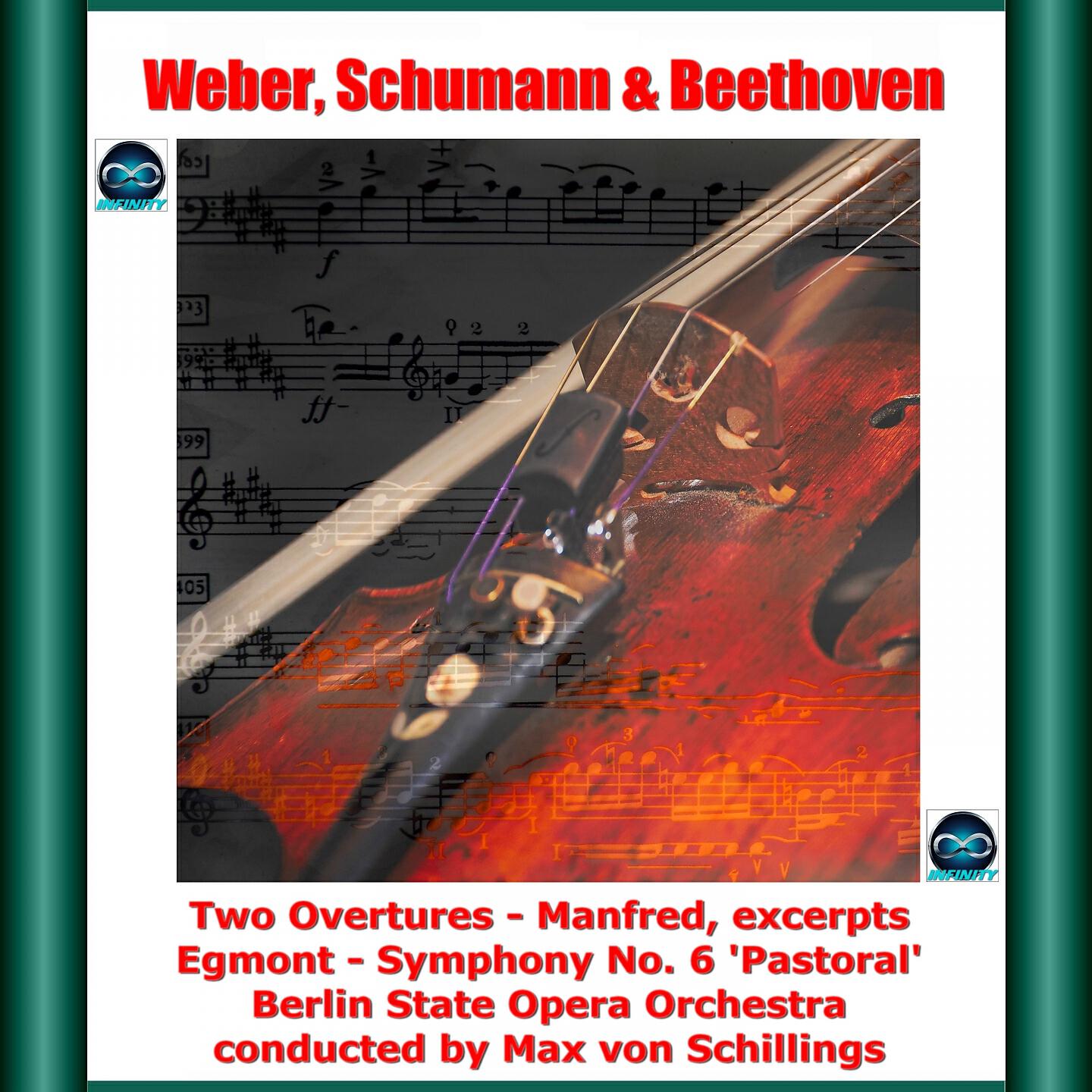 Релиз Weber, Schumann & Beethoven: Two Overtures - Manfred, excerpts - Egmont - Symphony No. 6 'Pastoral'