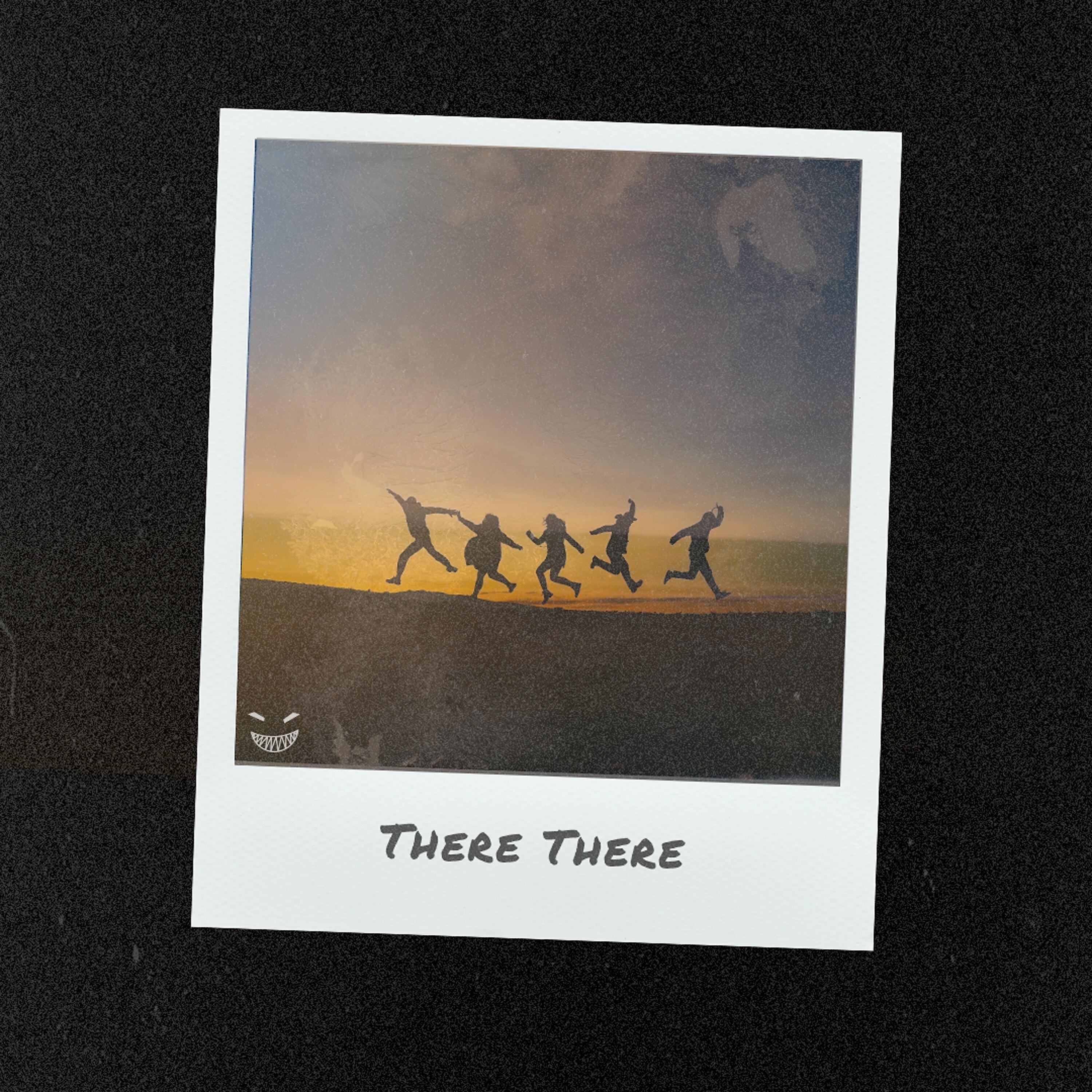 Релиз There There