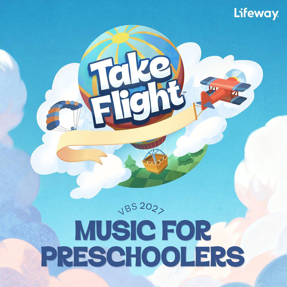 Релиз Lifeway Vbs 2027 Take Flight Music for Preschoolers