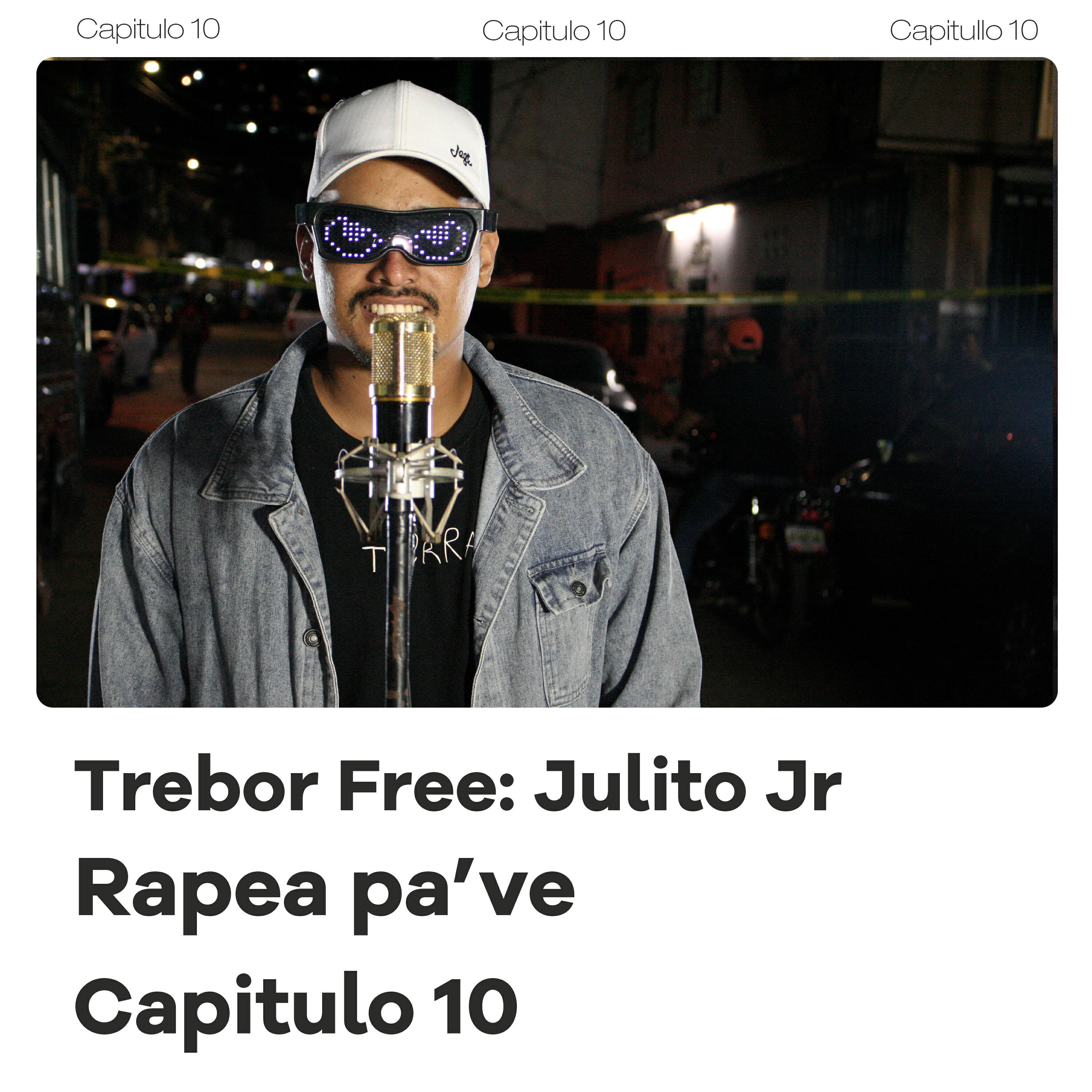 Релиз Trebor Free: Julito Jr, Rapea Pa' Ve (Capítulo 10)