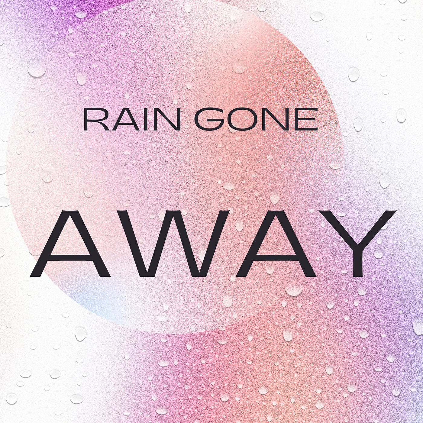 Релиз Rain Gone Away