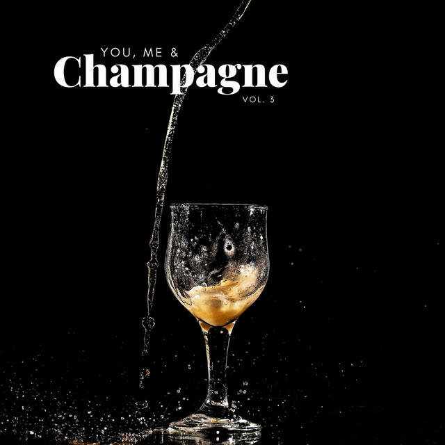 Релиз You, me & Champagne, vol. 3