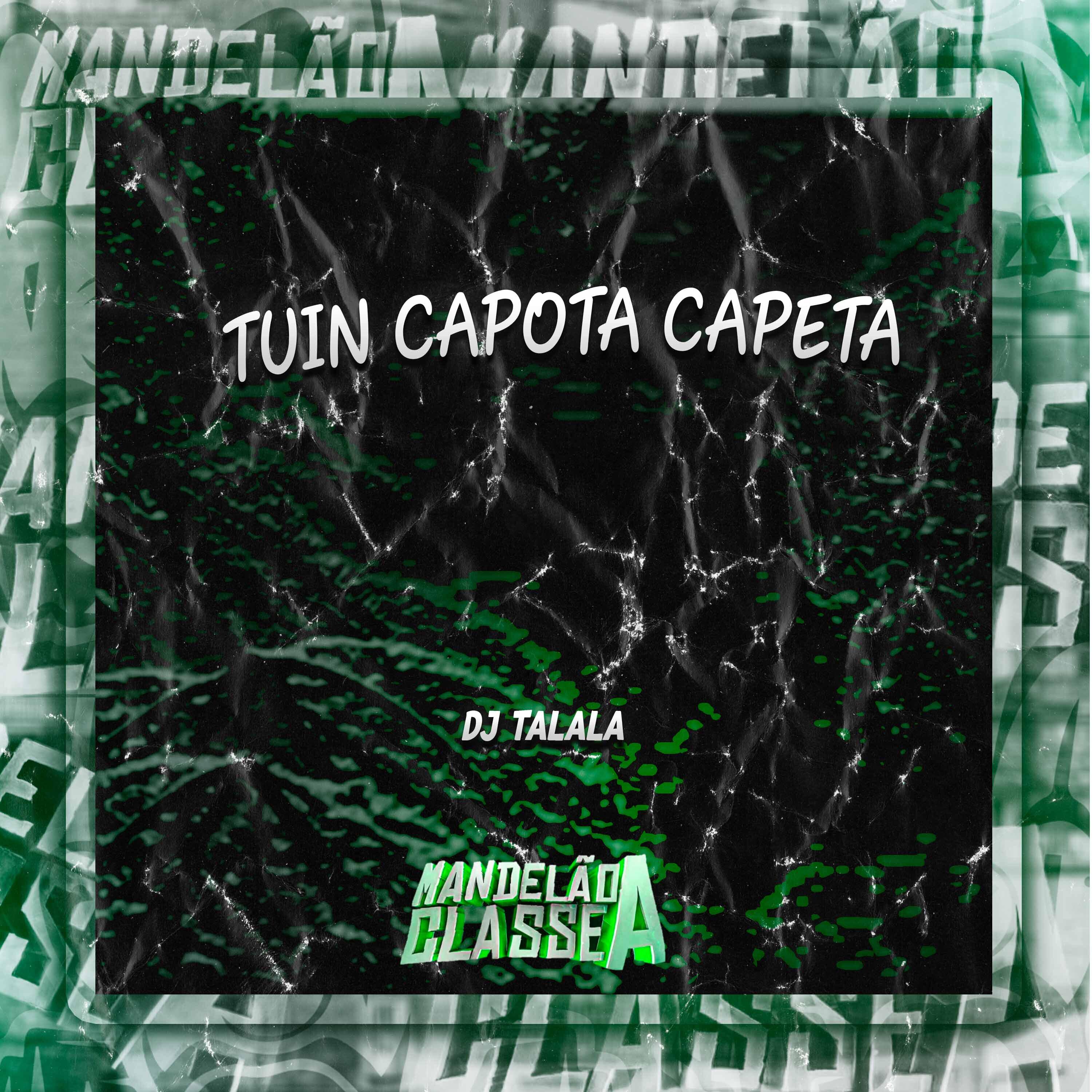 Скачать песню DJ TALALA - Tuin Capota Capeta бесплатно в MP3 для Android и iOS