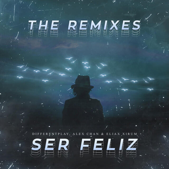 Релиз Ser Feliz (The Remixes)