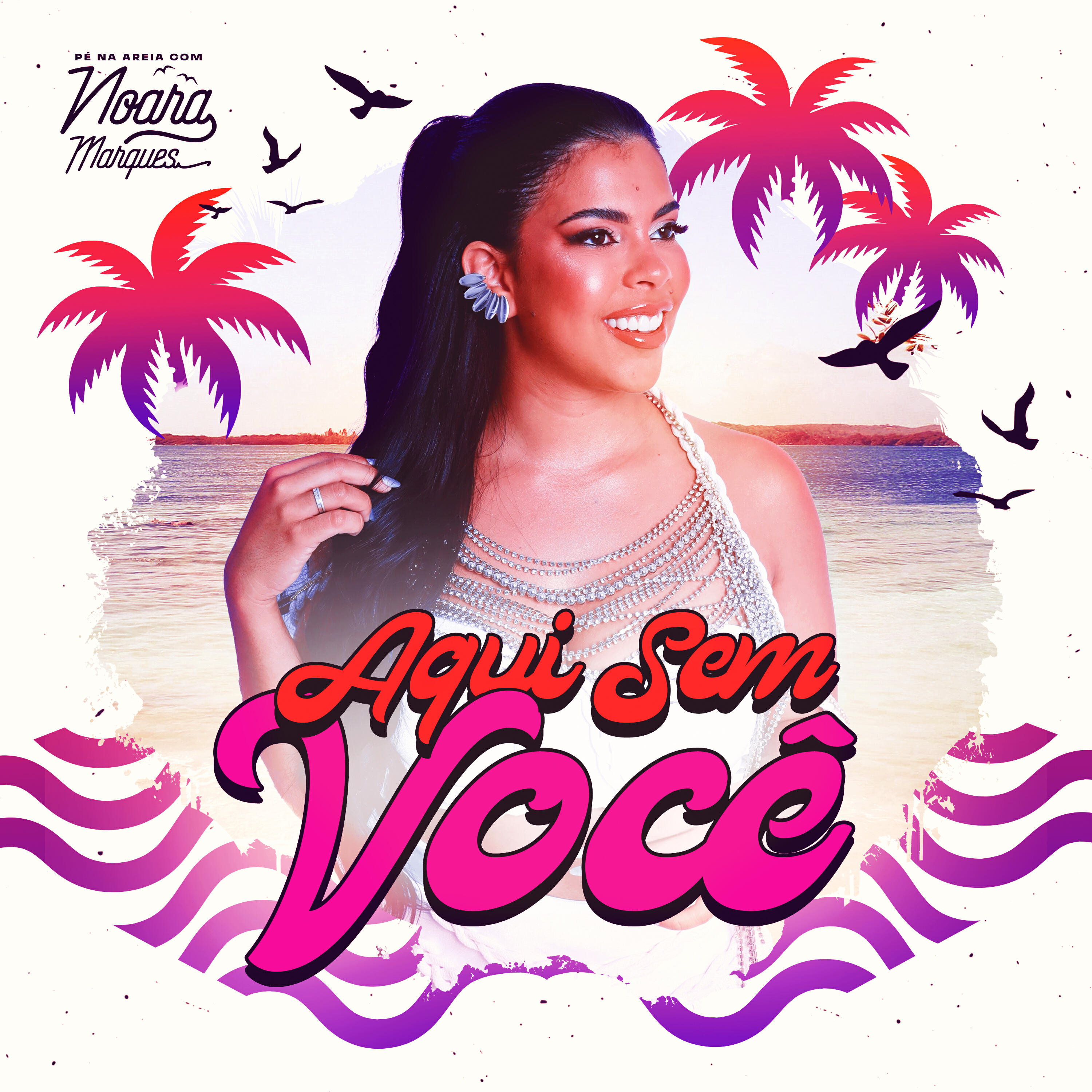 Релиз Aqui Sem Você (Pé na Areia ao Vivo)