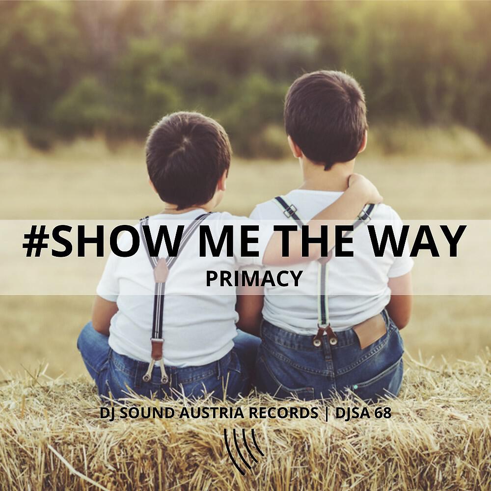 Релиз Show Me the Way