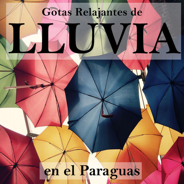 Релиз Gotas Relajantes de Lluvia en el Paraguas