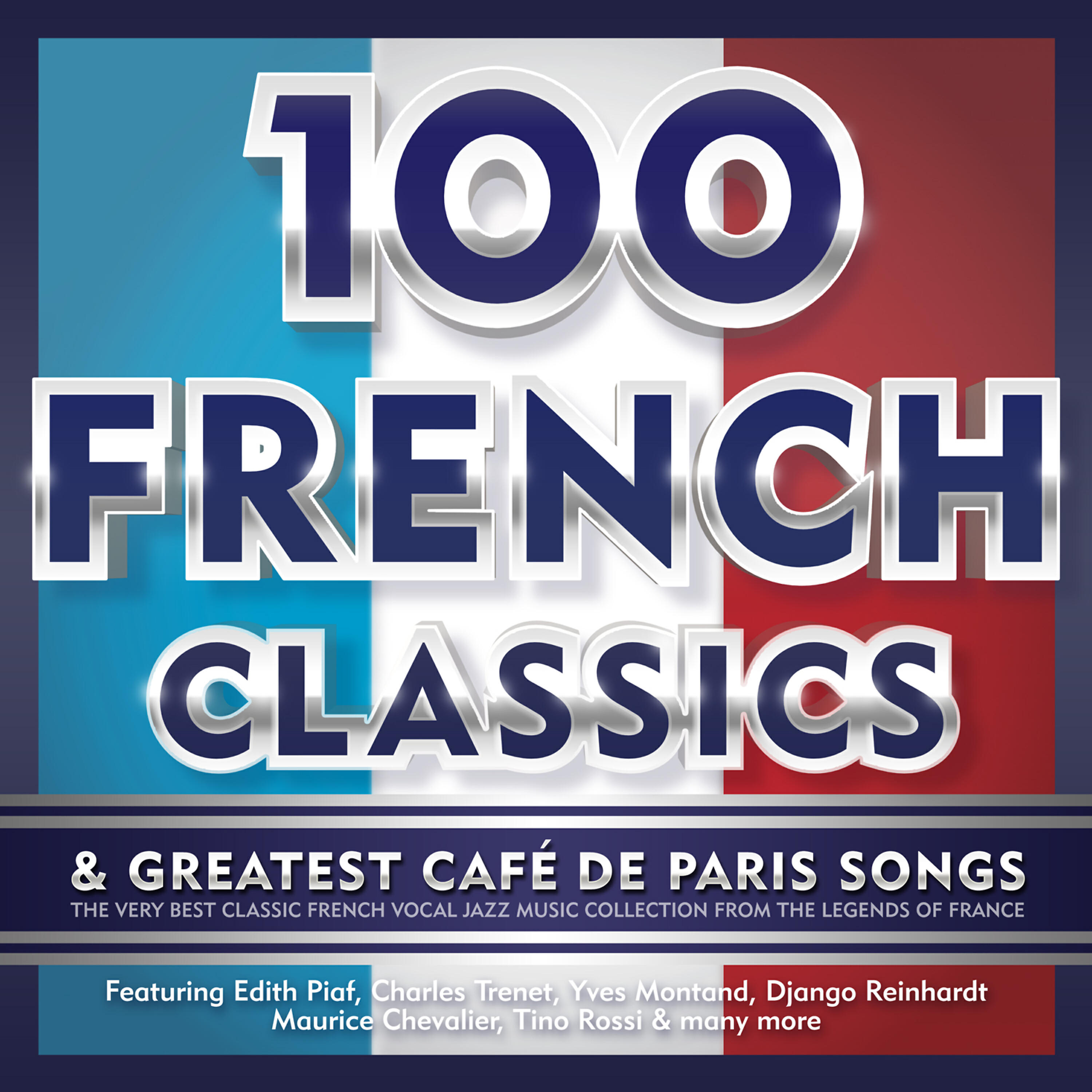 Релиз 100 French Classics & Greatest Café De Paris Songs
