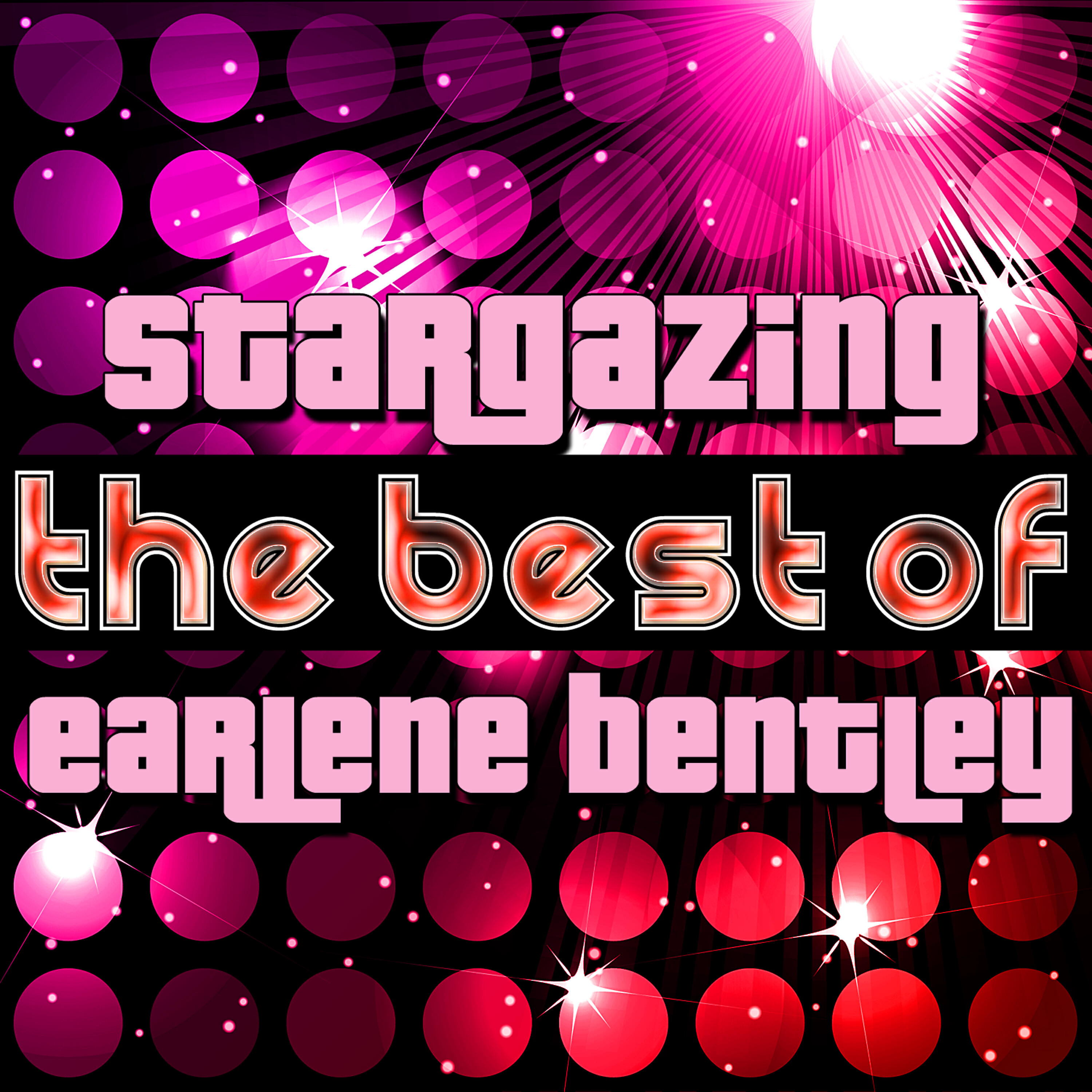 Релиз Stargazing - The Best of Earlene Bentley