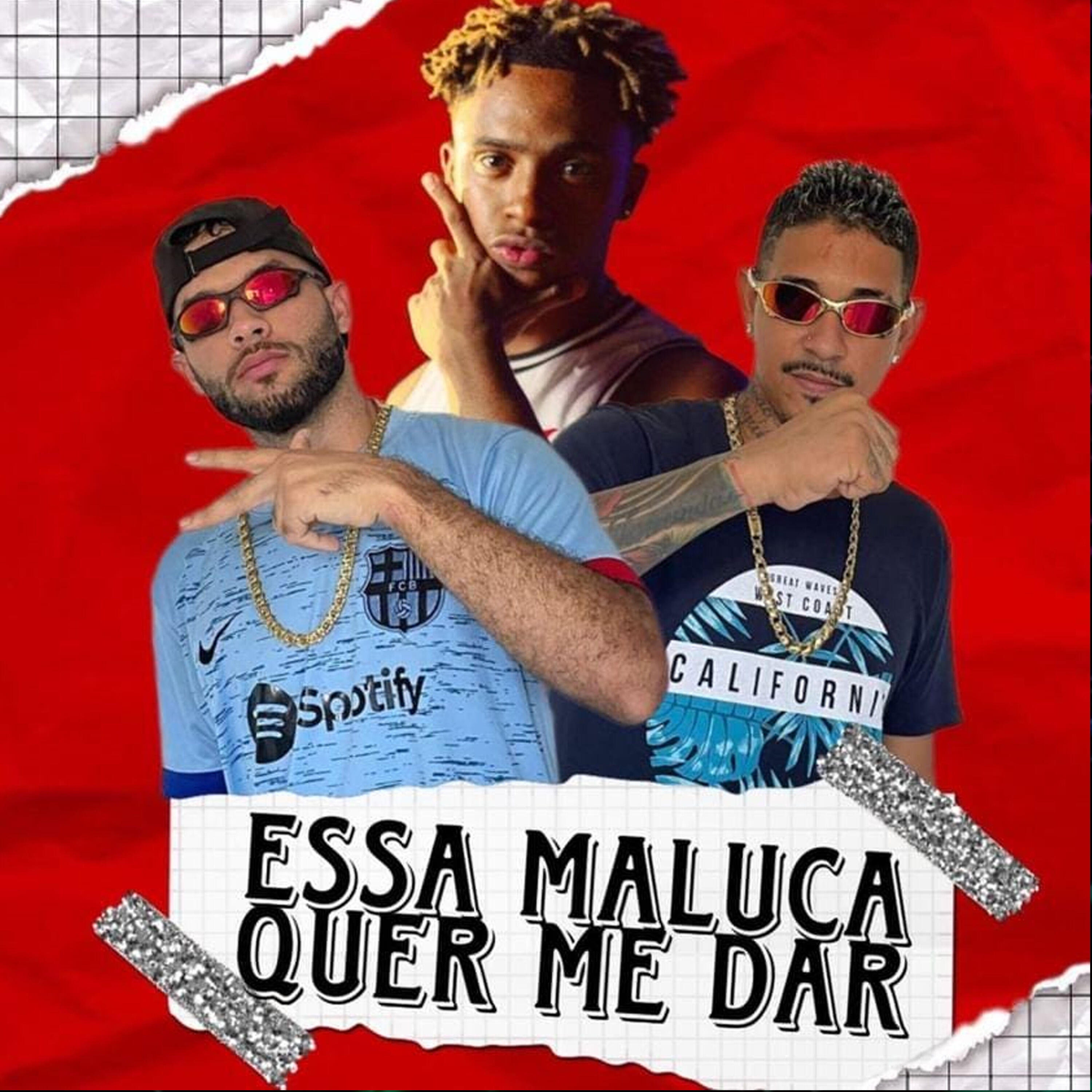Релиз Essa Maluca Quer Me Dar