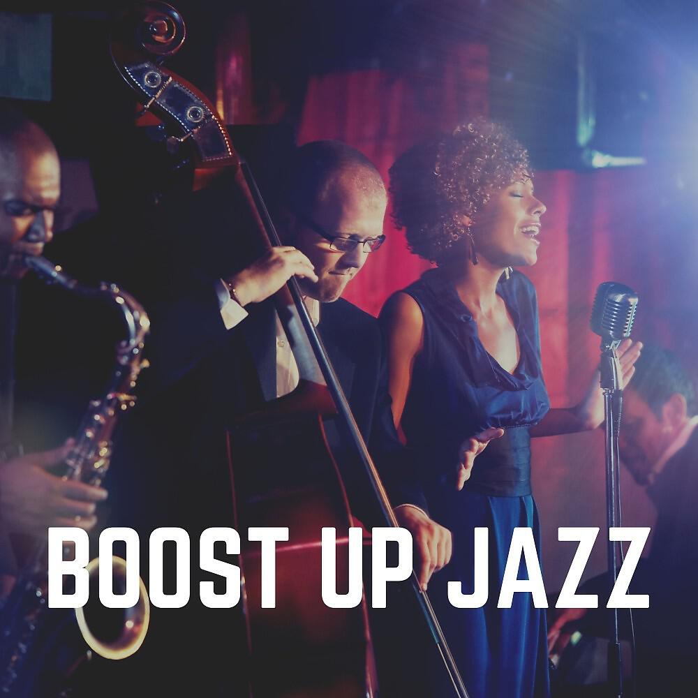 Постер альбома Boost up Jazz