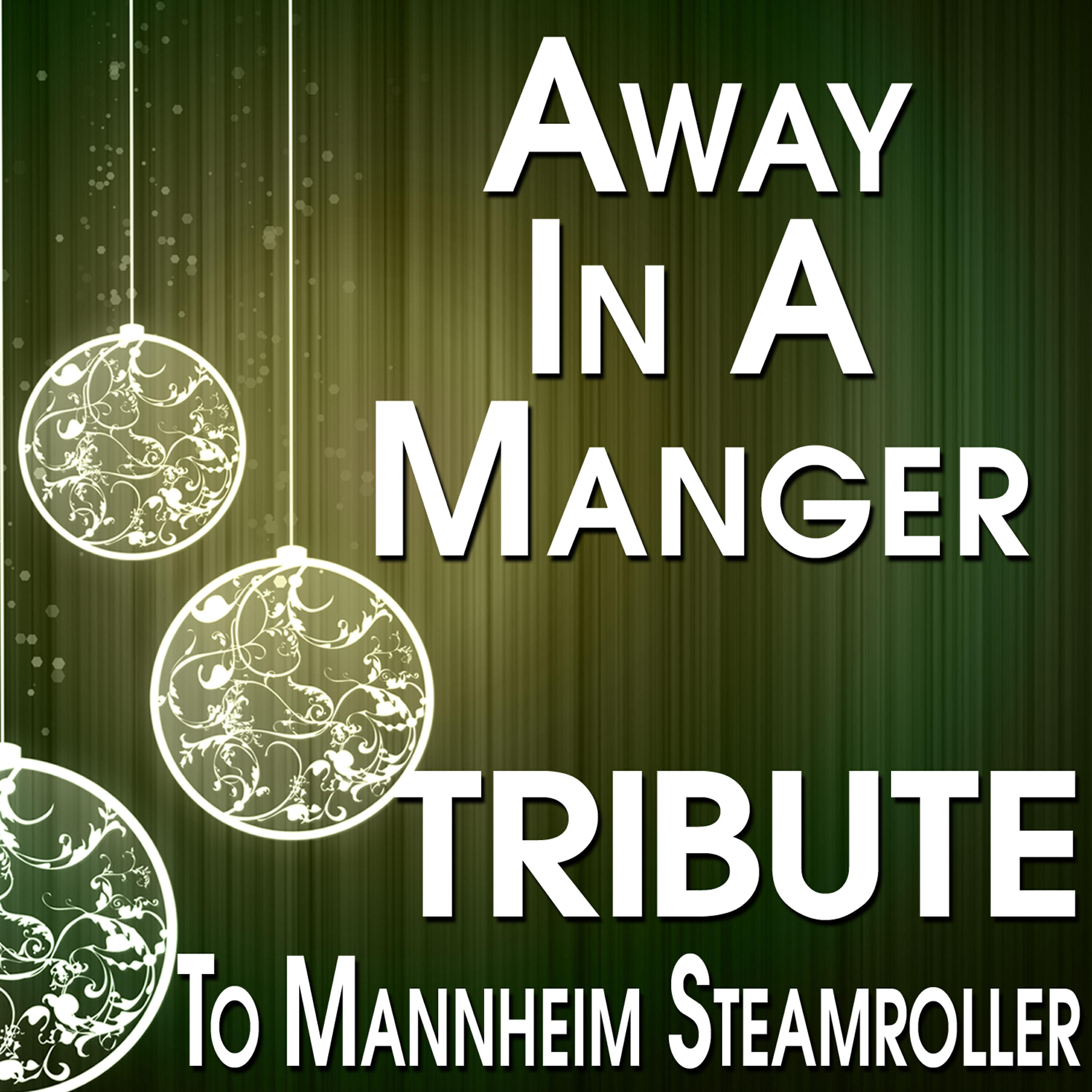 Релиз Away in a Manger (Tribute to Mannheim Steamroller)