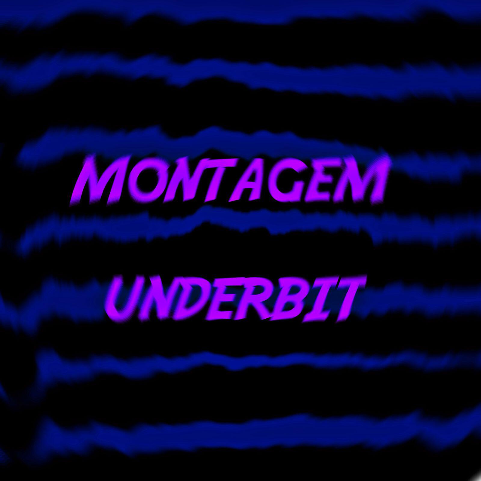 Релиз Montagem Underbit