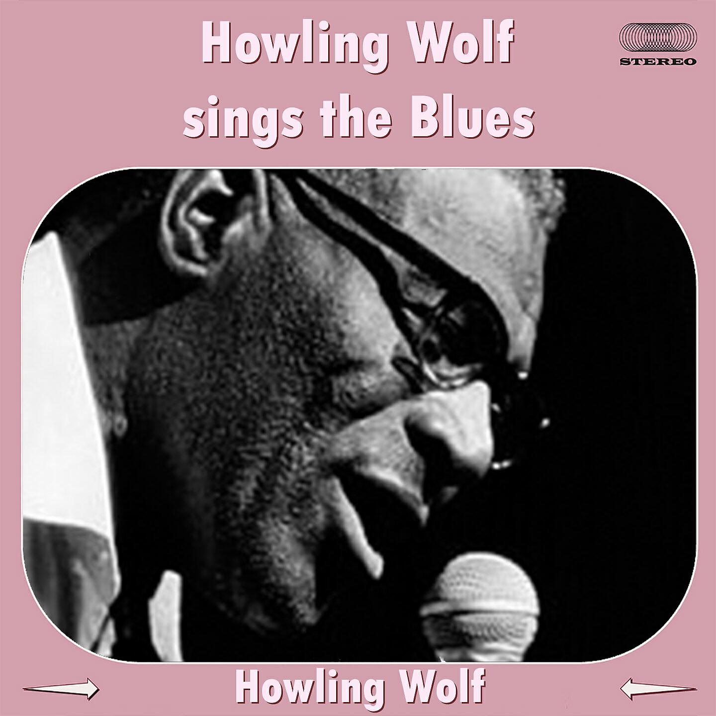 Релиз Howling Wolf Sings the Blues
