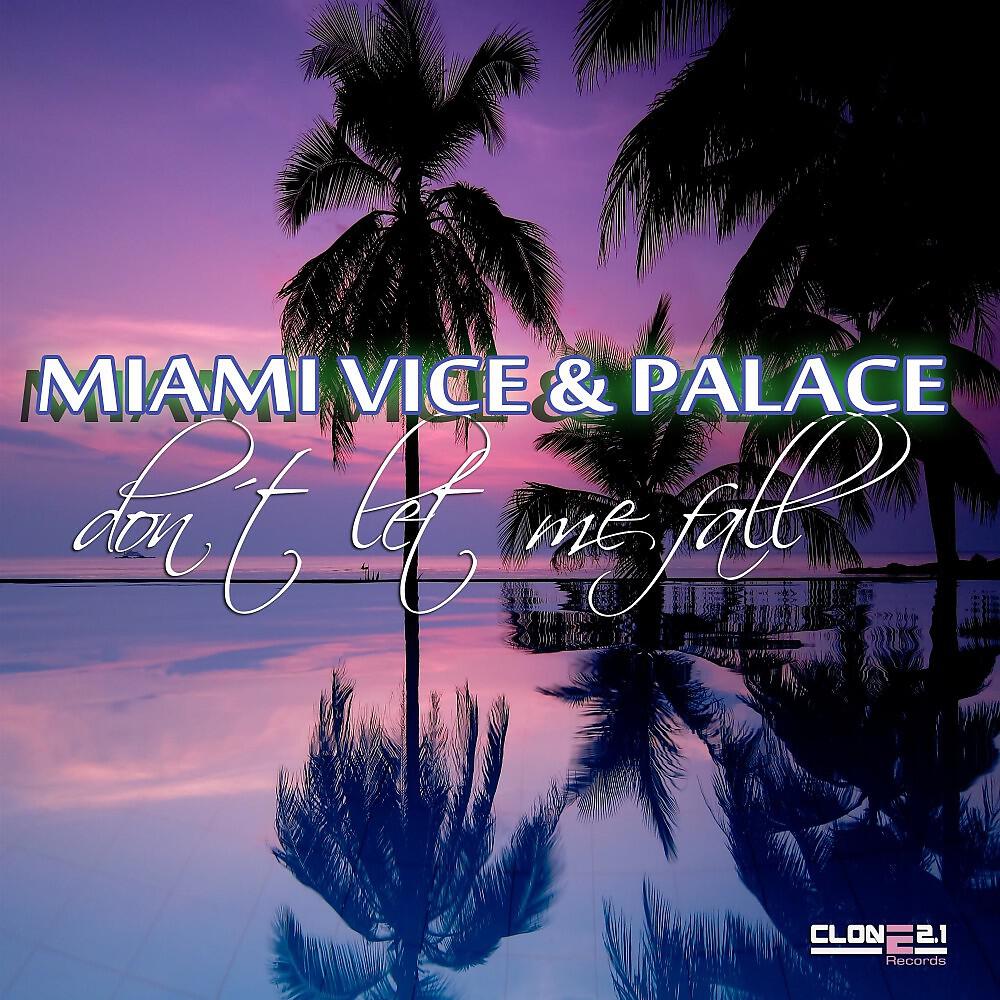 Miami Vice & Palace