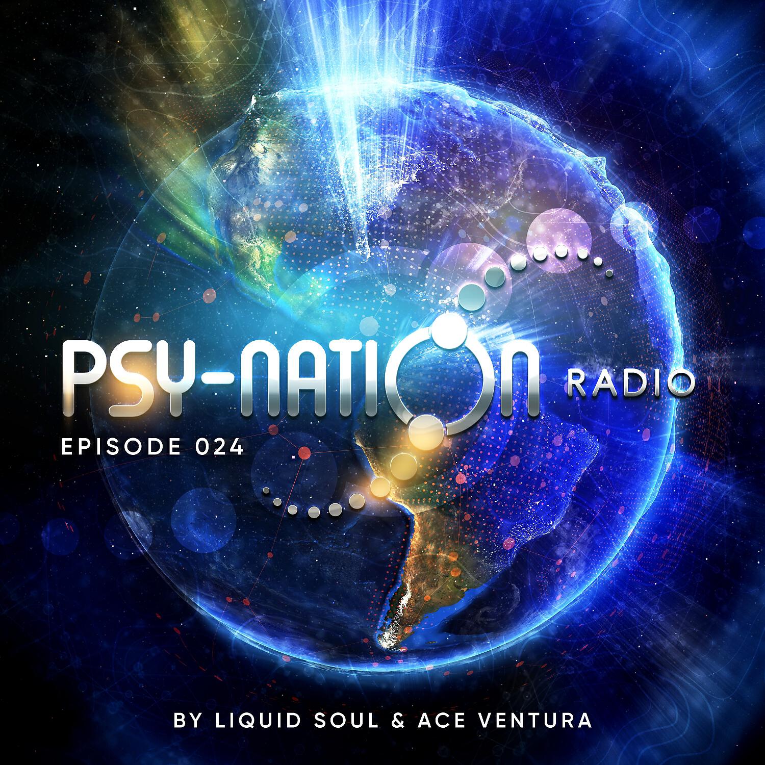 Релиз Psy-Nation Radio 024 - By Liquid Soul & Ace Ventura