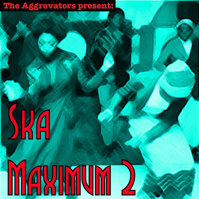 Релиз The Aggrovators Present: Ska Maximum 2