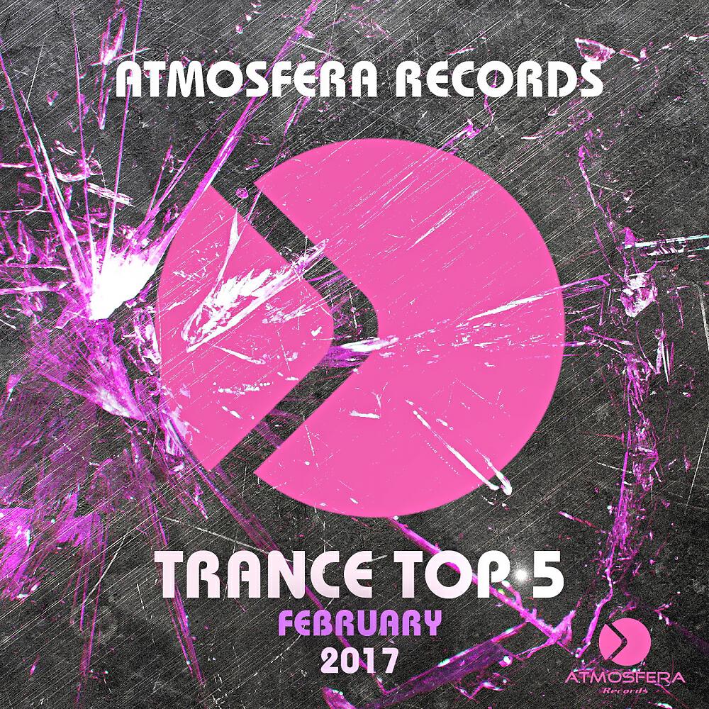Релиз Trance Top 5 February 2017