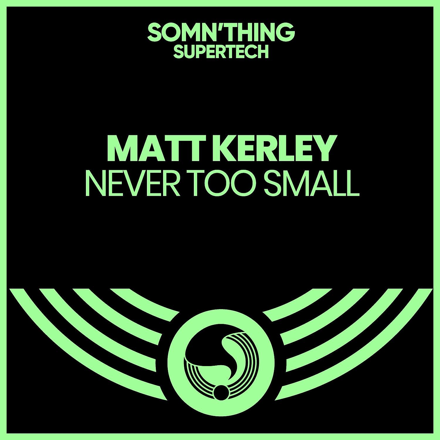 Релиз Never Too Small