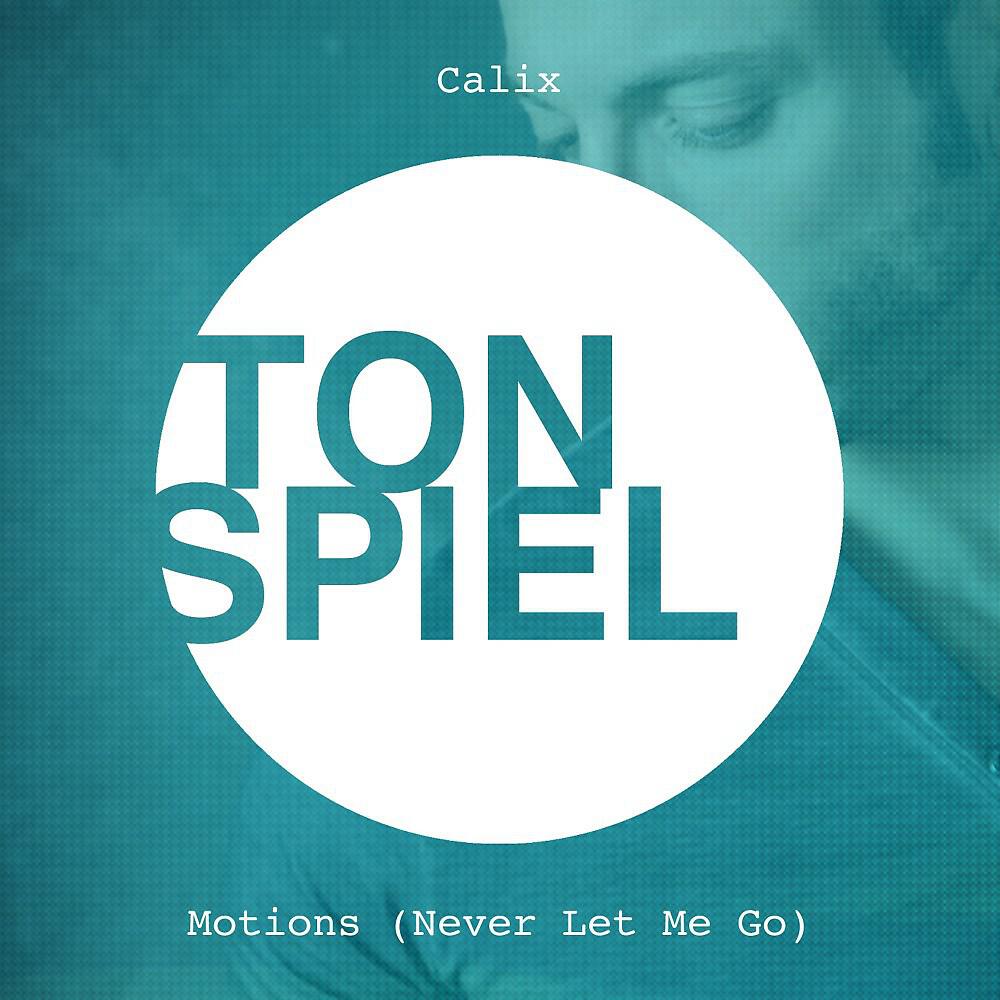 Релиз Motions (Never Let Me Go)
