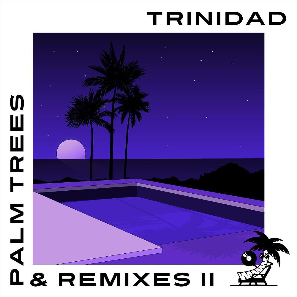 Релиз Palm Trees & Remixes, Vol. II