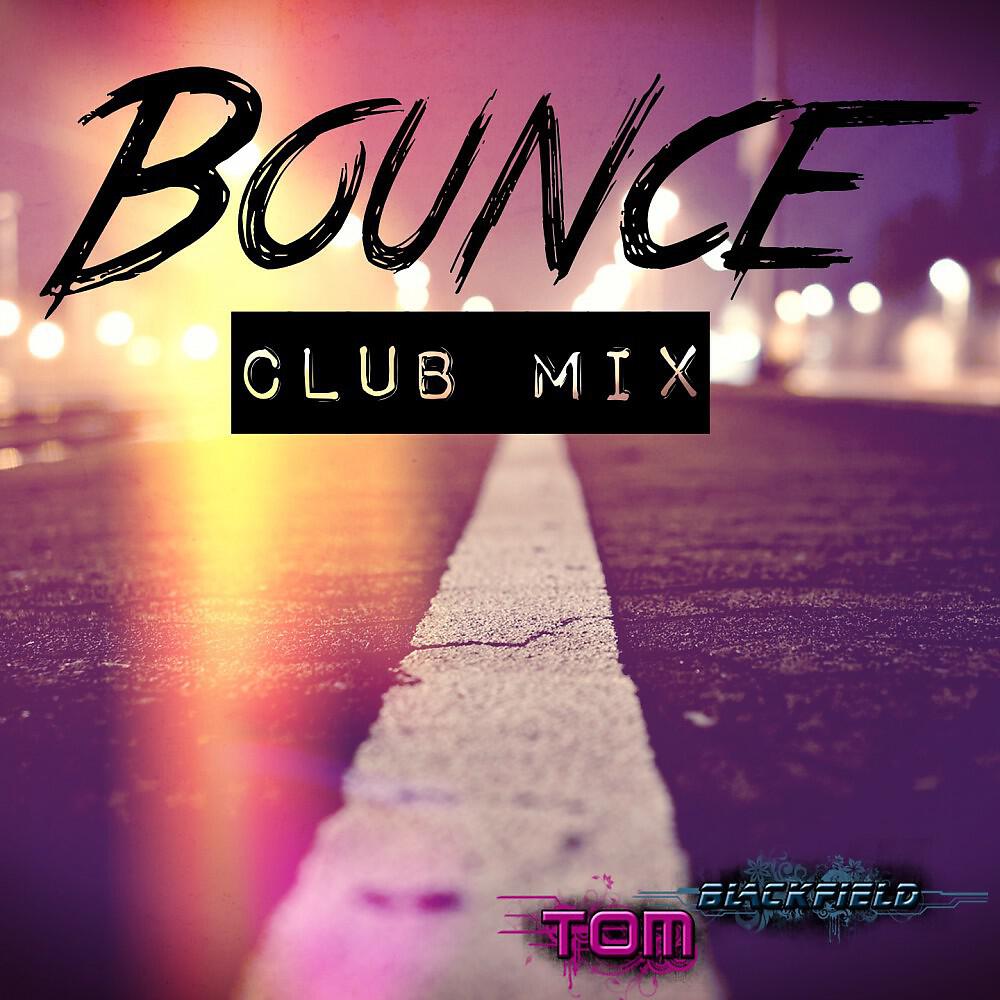 Релиз Bounce (Club Mix)