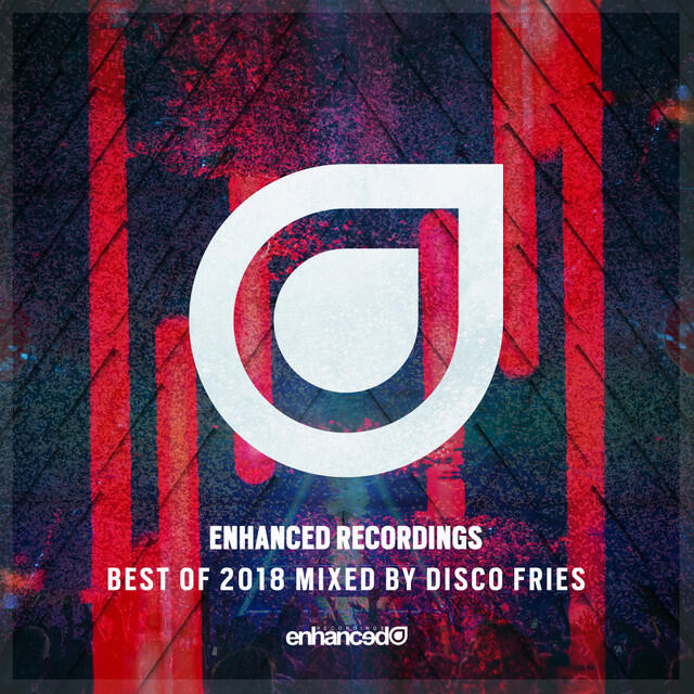 Релиз Enhanced Recordings Best Of 2018, Mixed By Disco Fries