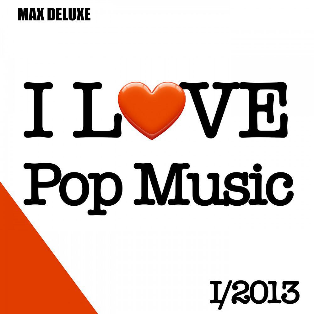 Релиз I Love Pop Music, 1/2013