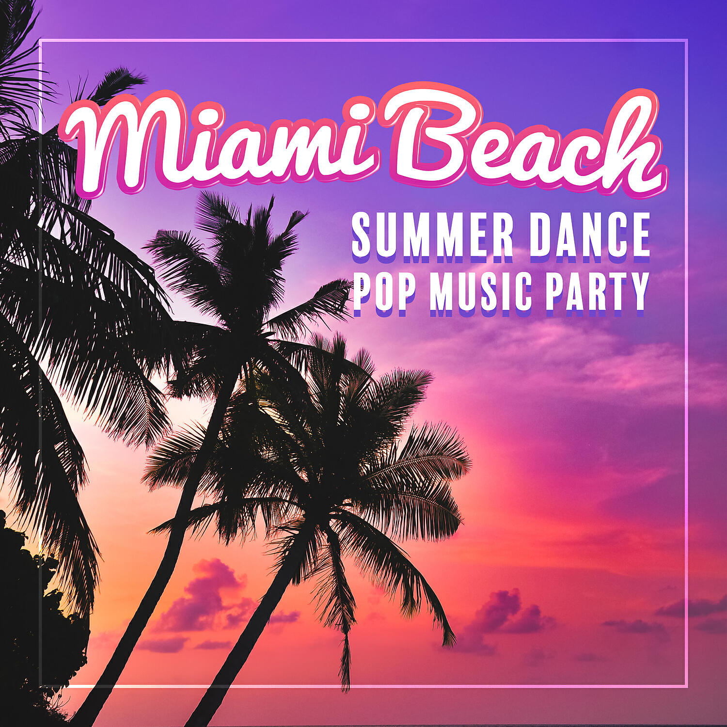 Релиз Miami Beach – Summer Dance Pop Music Party