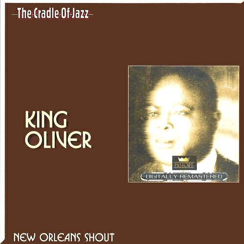 Релиз The Cradle of Jazz - King Oliver