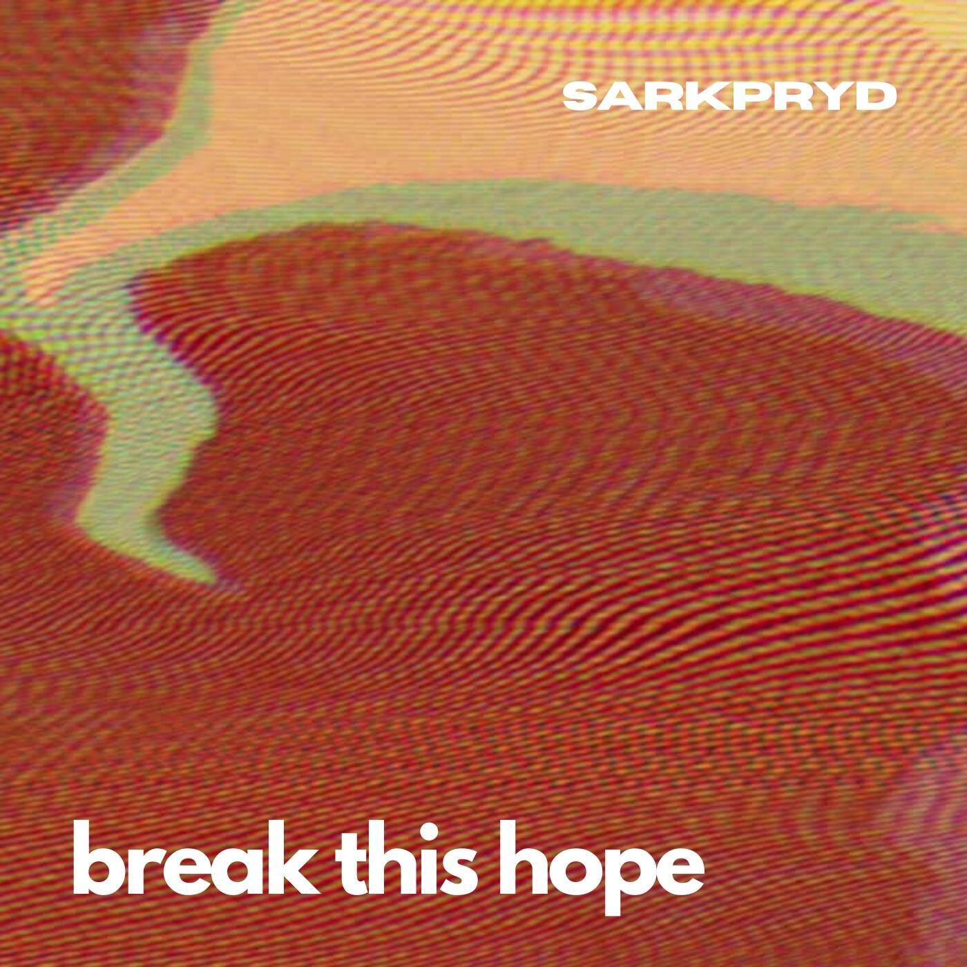 Релиз Break This Hope