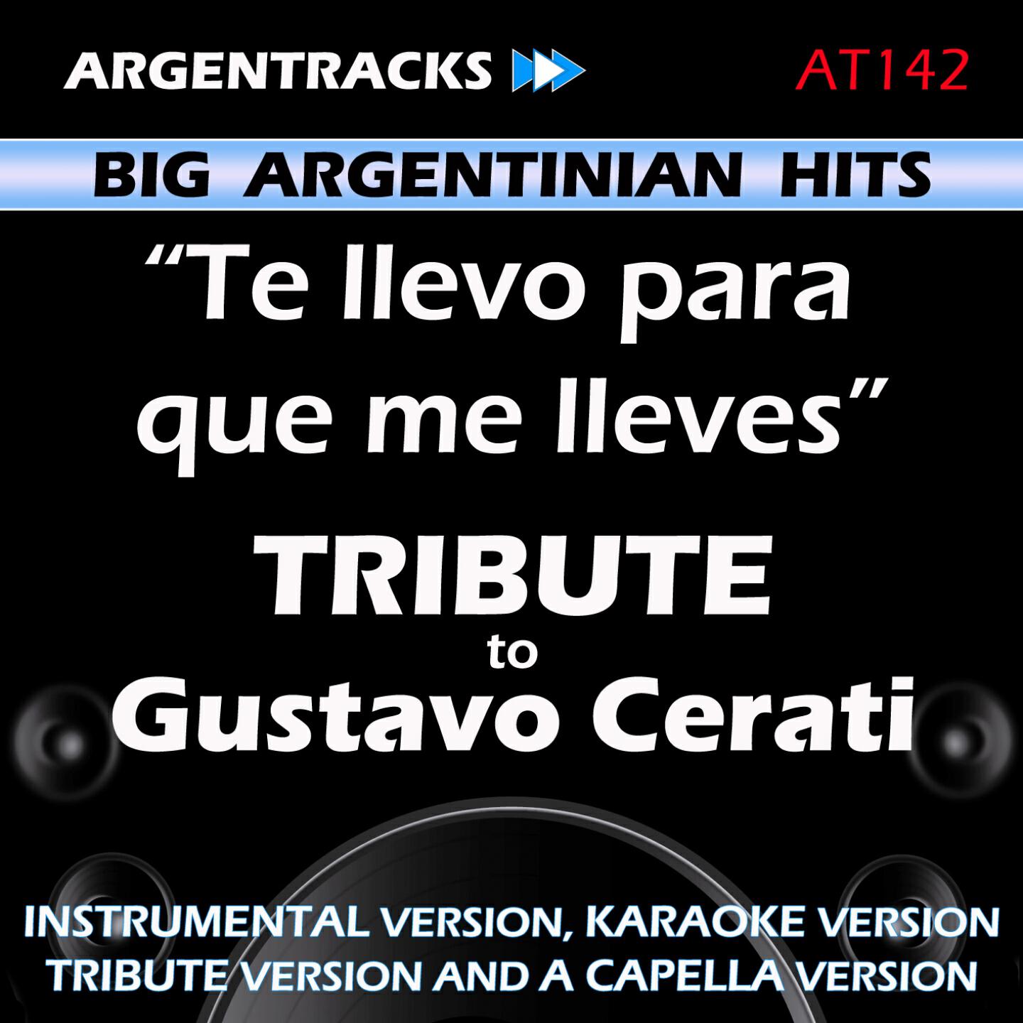 Релиз Te llevo para que me lleves - Tribute to Gustavo Cerati - EP